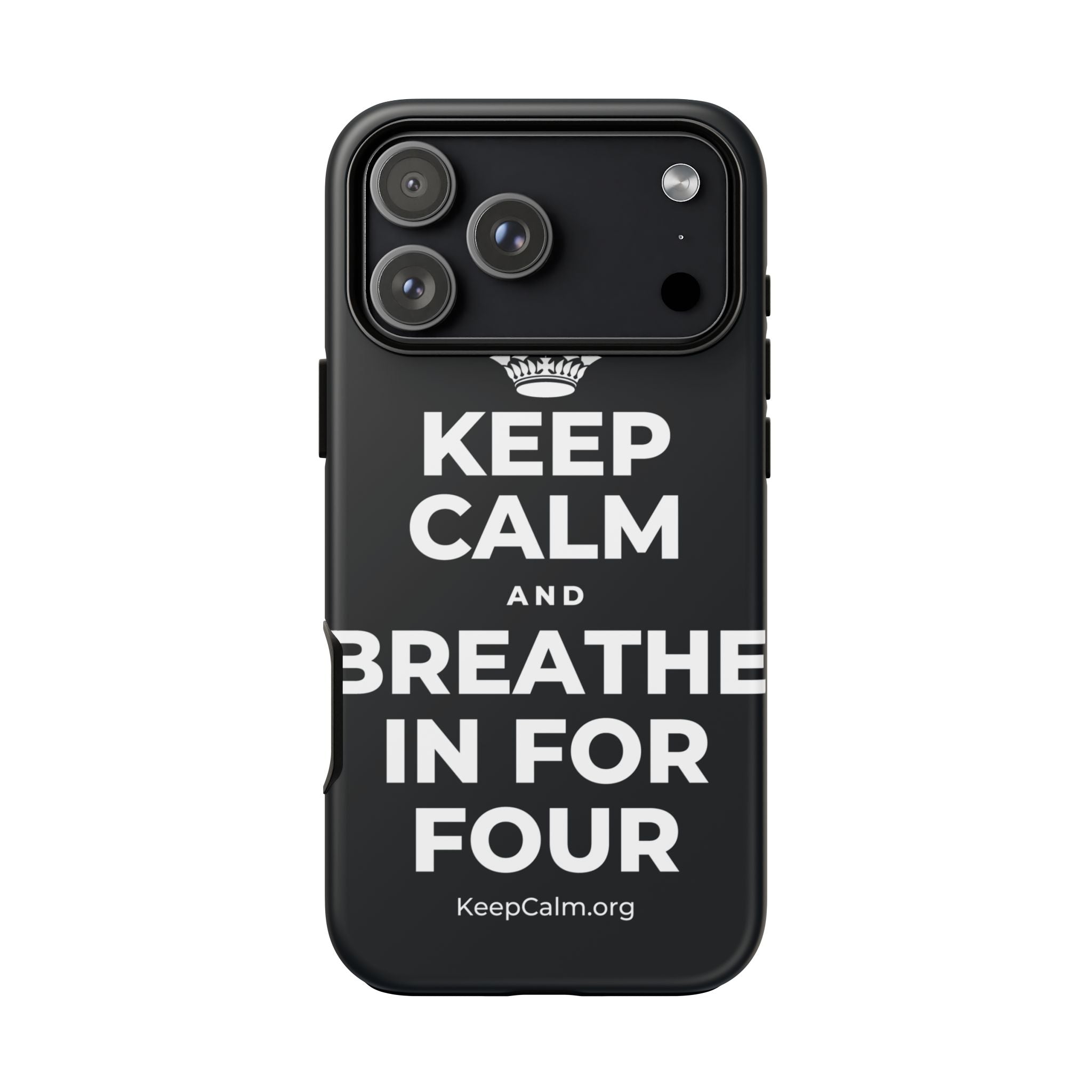 KEEP CALM AND BREATHE IN FOR FOUR Phone Case (Dark)