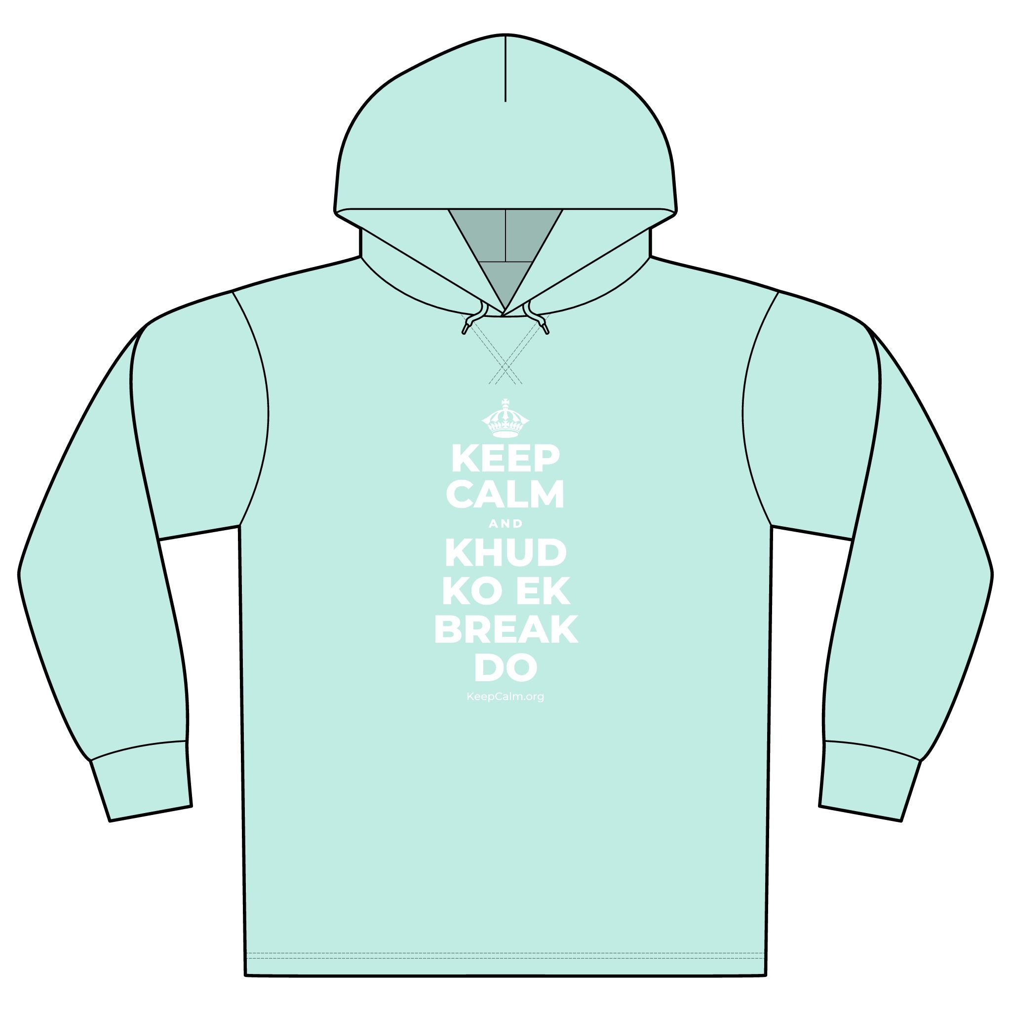 KEEP CALM AND KHUD KO EK BREAK DO Organic Hoodie Tee