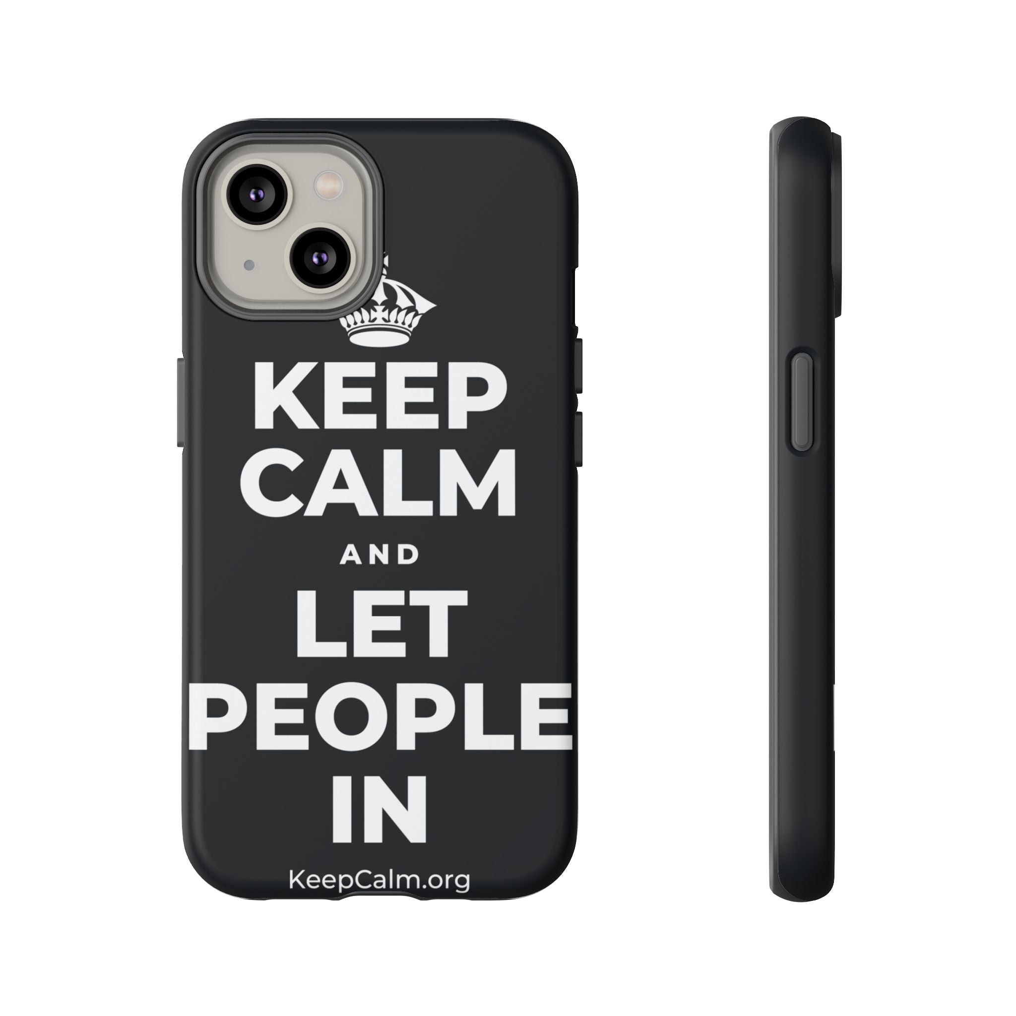 KEEP CALM AND LET PEOPLE IN Phone Case (Dark)