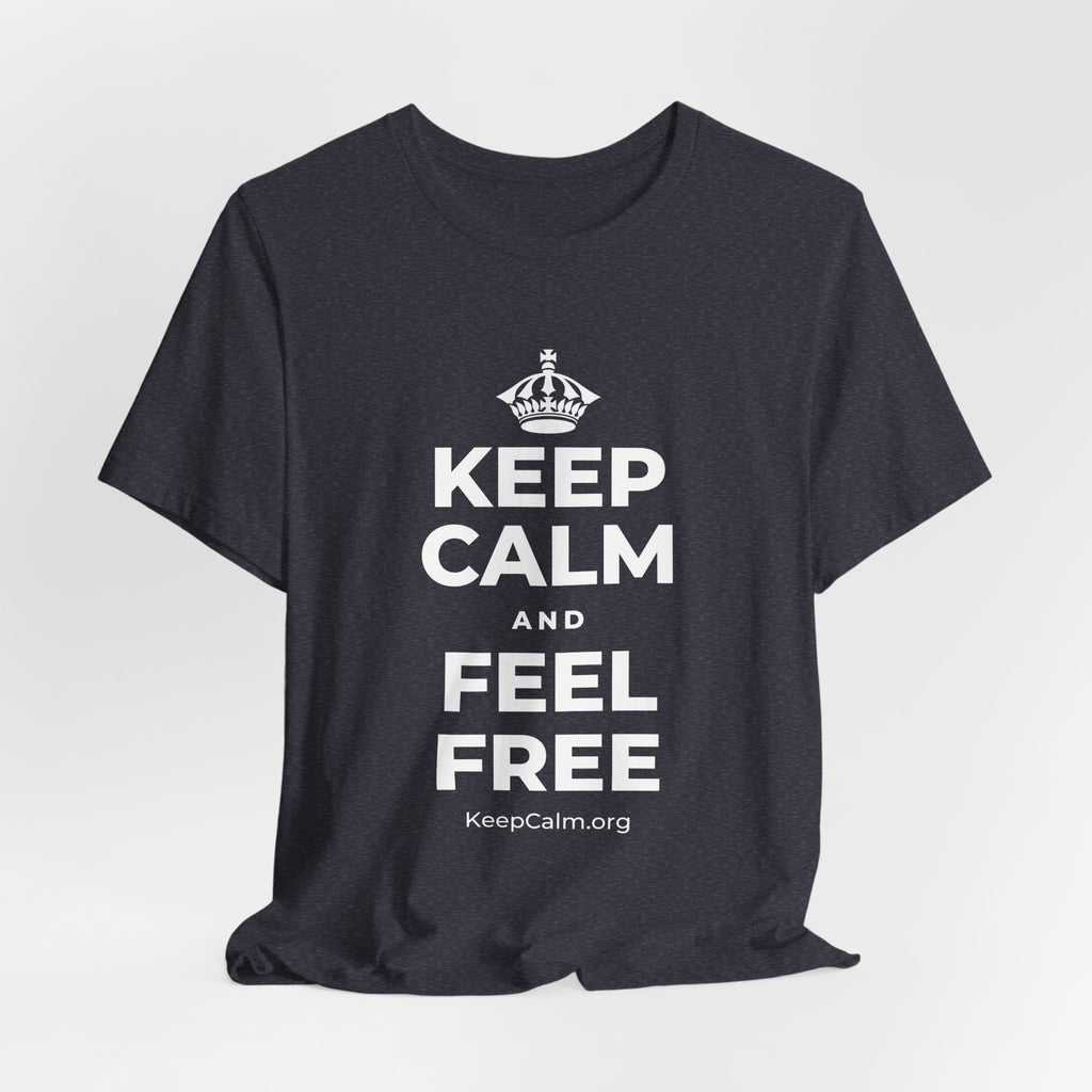 KEEP CALM AND FEEL FREE T-Shirt (White–Asphalt)