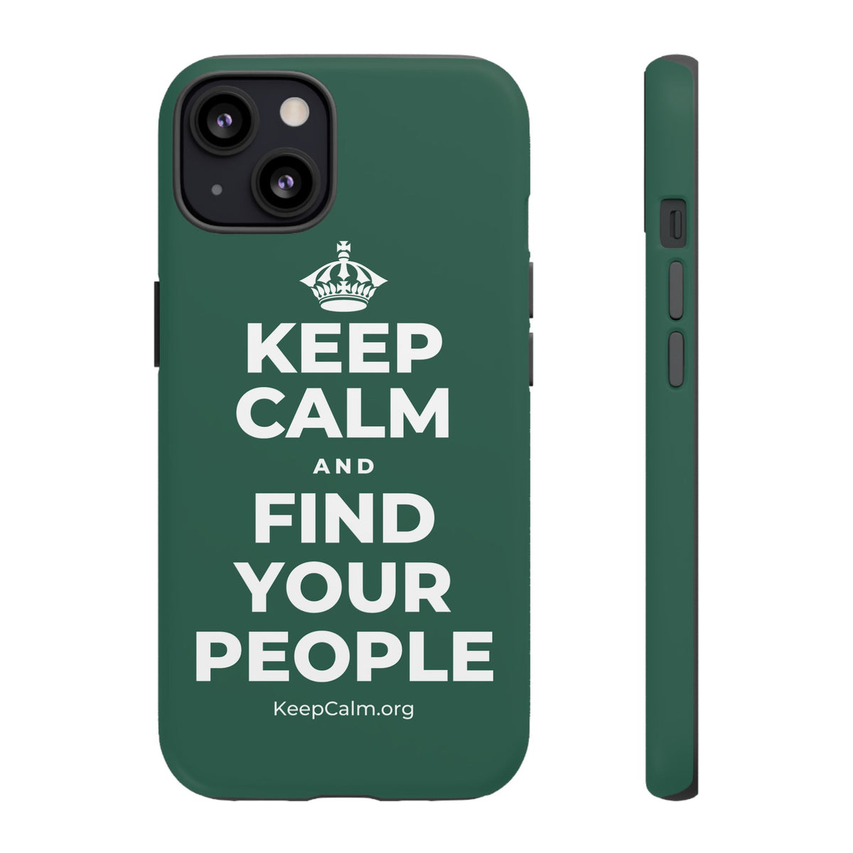 KEEP CALM AND FIND YOUR PEOPLE Phone Case
