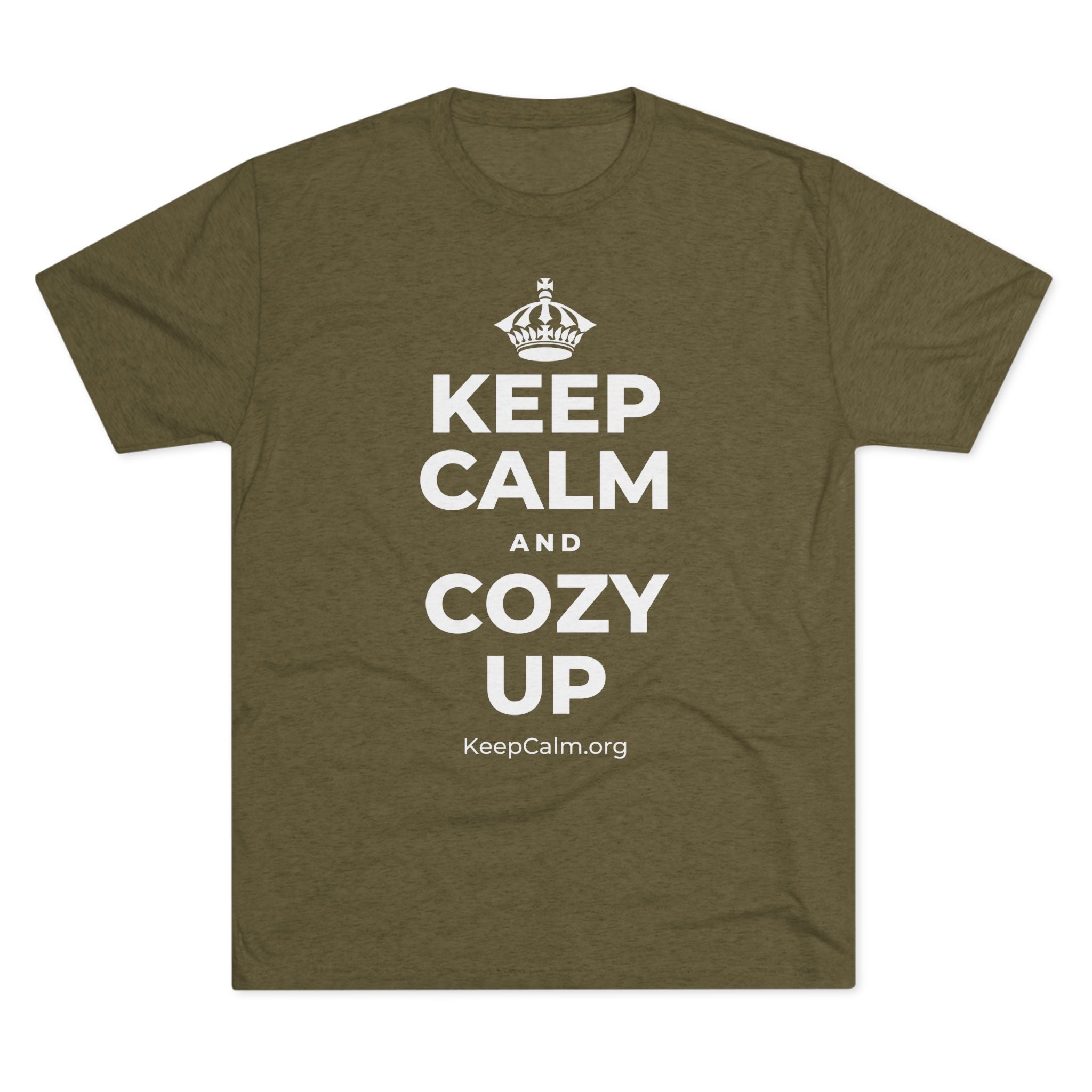 KEEP CALM AND COZY UP Tri-Blend Tee