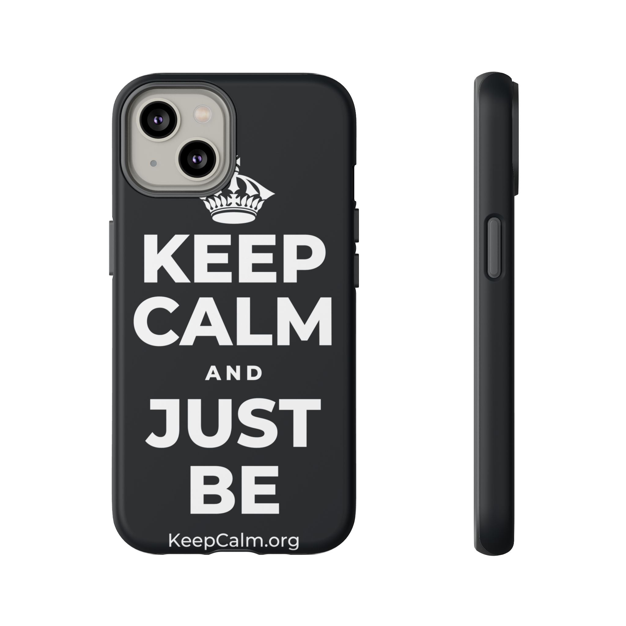 KEEP CALM AND JUST BE Phone Case (Dark)
