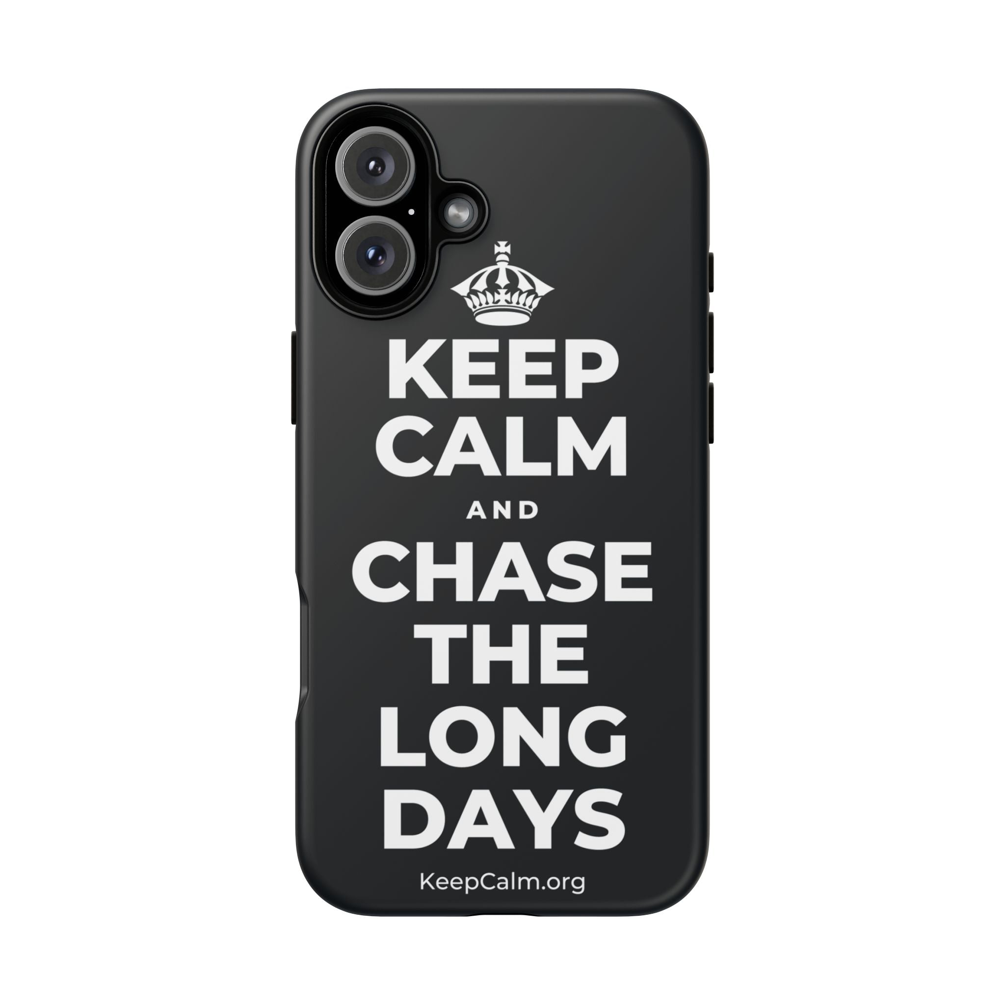 KEEP CALM AND CHASE THE LONG DAYS Phone Case (Dark)