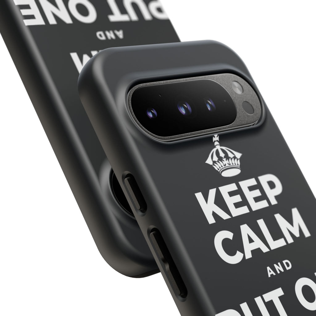KEEP CALM AND PUT ONE THING RIGHT Phone Case (Dark)