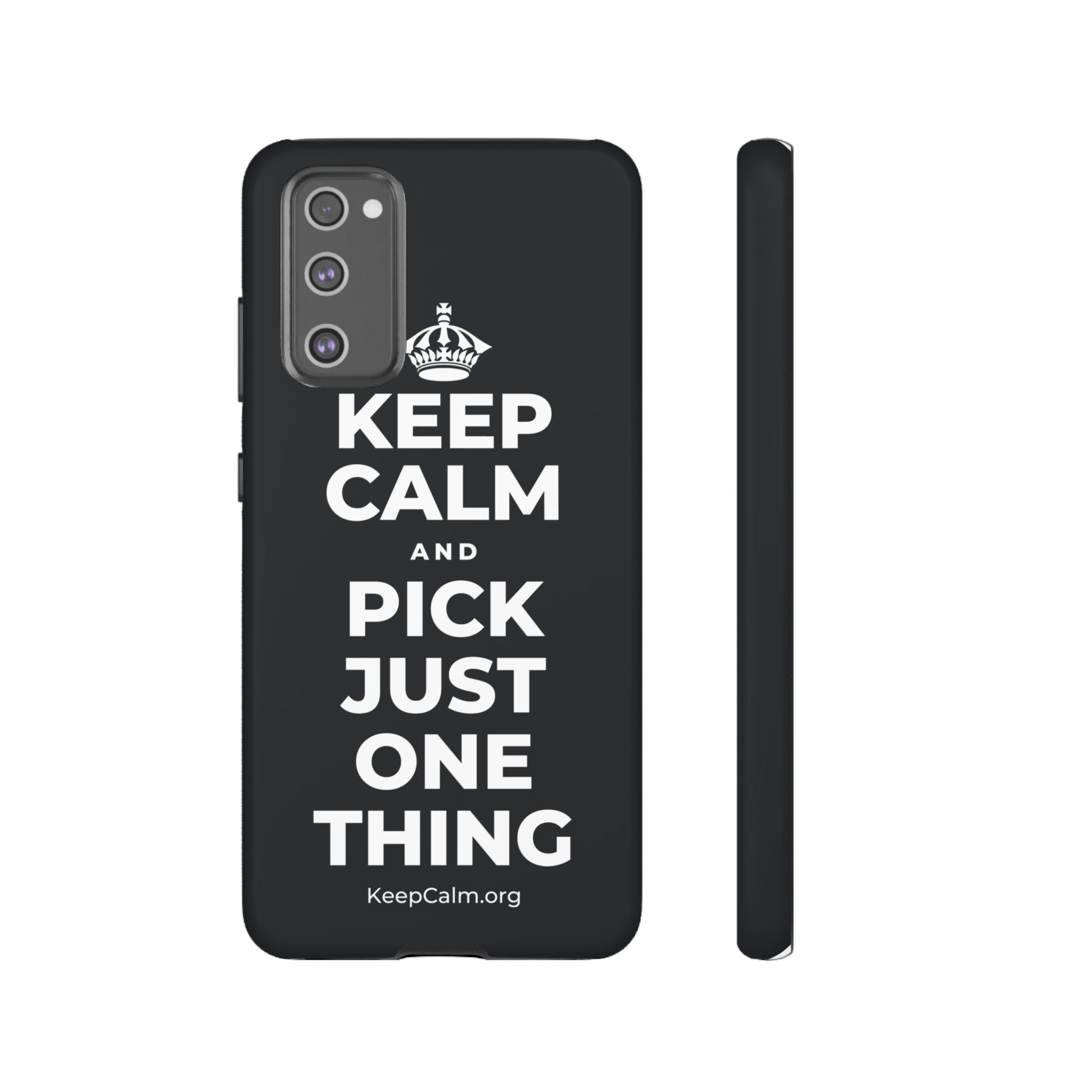 KEEP CALM AND PICK JUST ONE THING Phone Case (Dark)