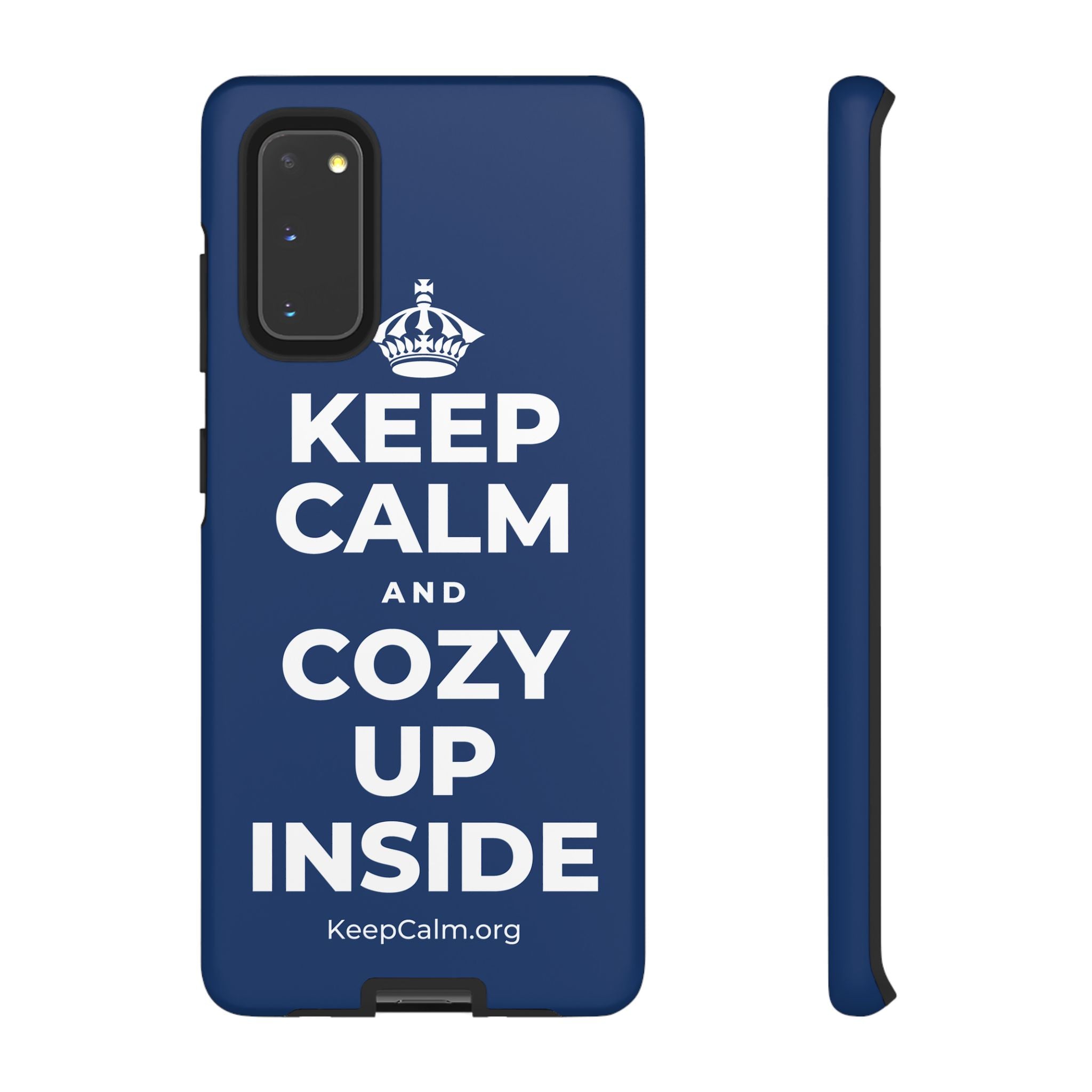 KEEP CALM AND COZY UP INSIDE Phone Case