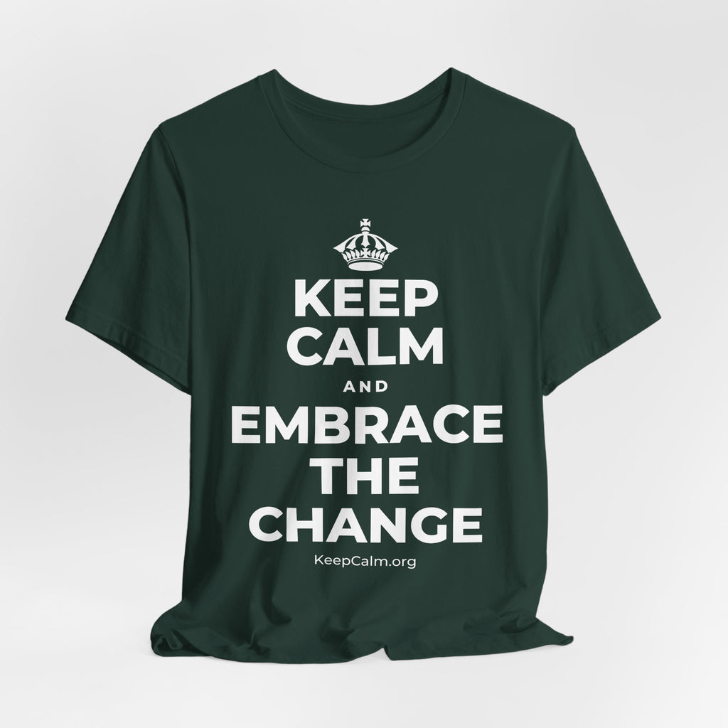 KEEP CALM AND EMBRACE THE CHANGE T-Shirt (White–Asphalt)