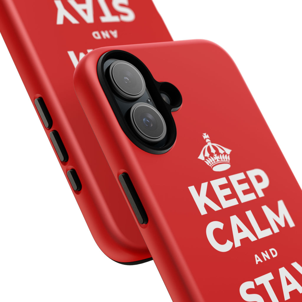 KEEP CALM AND STAY RIGHT HERE Phone Case