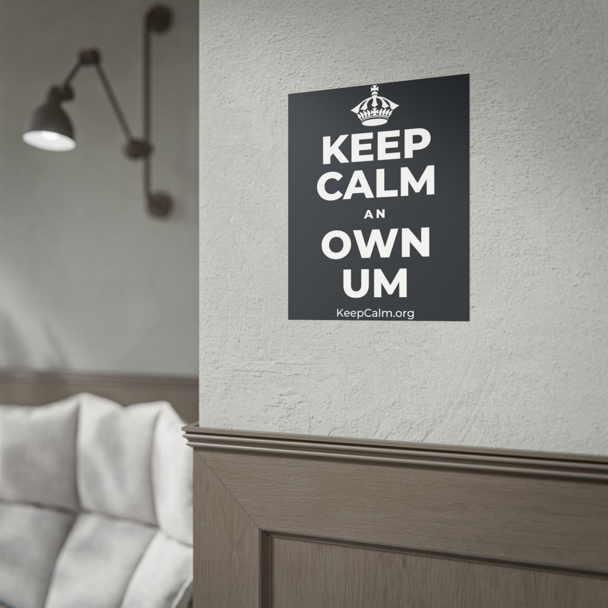 KEEP CALM AN OWN UM Poster (Dark)
