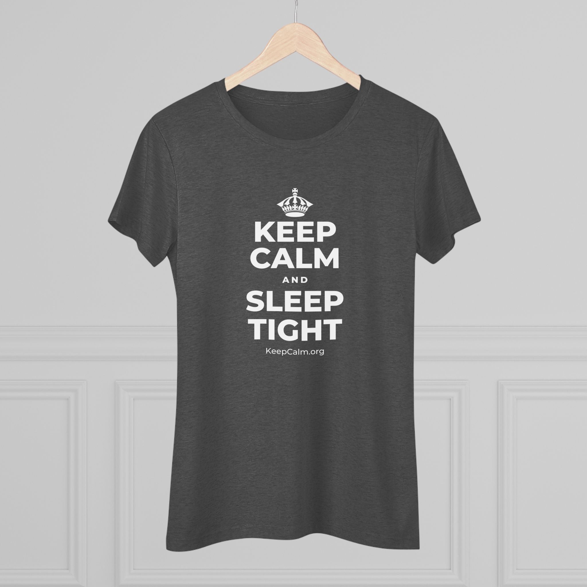 KEEP CALM AND SLEEP TIGHT Women's Tri-Blend Tee