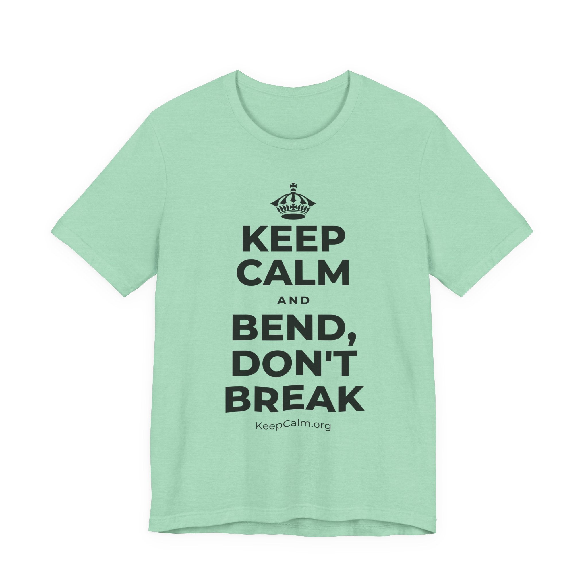 KEEP CALM AND BEND, DON'T BREAK T-Shirt (Baby Blue–Silver)