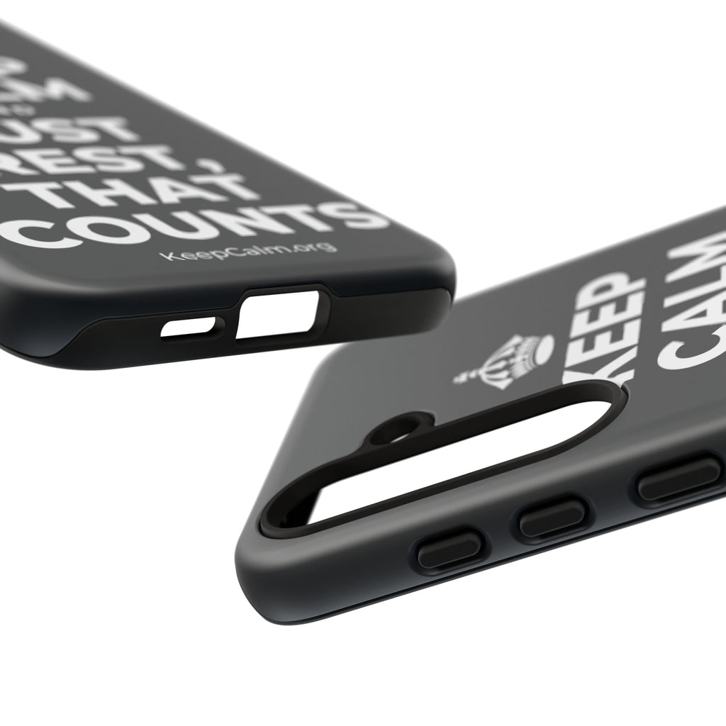 KEEP CALM AND JUST REST, THAT COUNTS Phone Case (Dark)