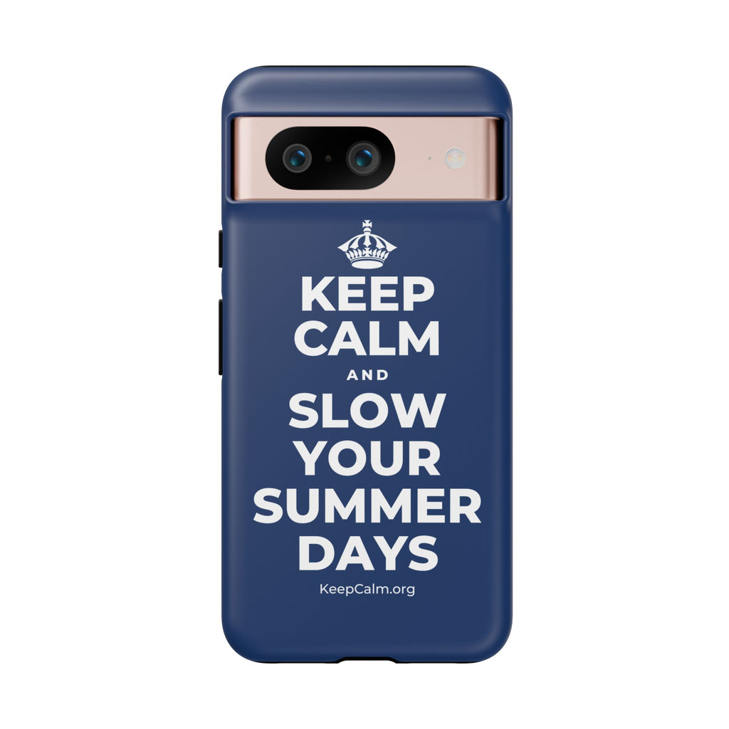 KEEP CALM AND SLOW YOUR SUMMER DAYS Phone Case