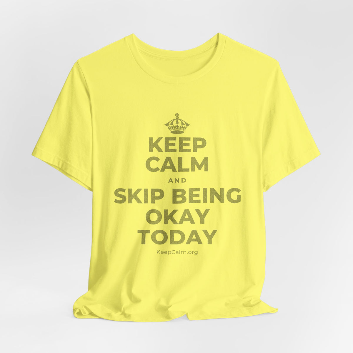 KEEP CALM AND SKIP BEING OKAY TODAY T-Shirt (Soft Cream–Heather Mauve)
