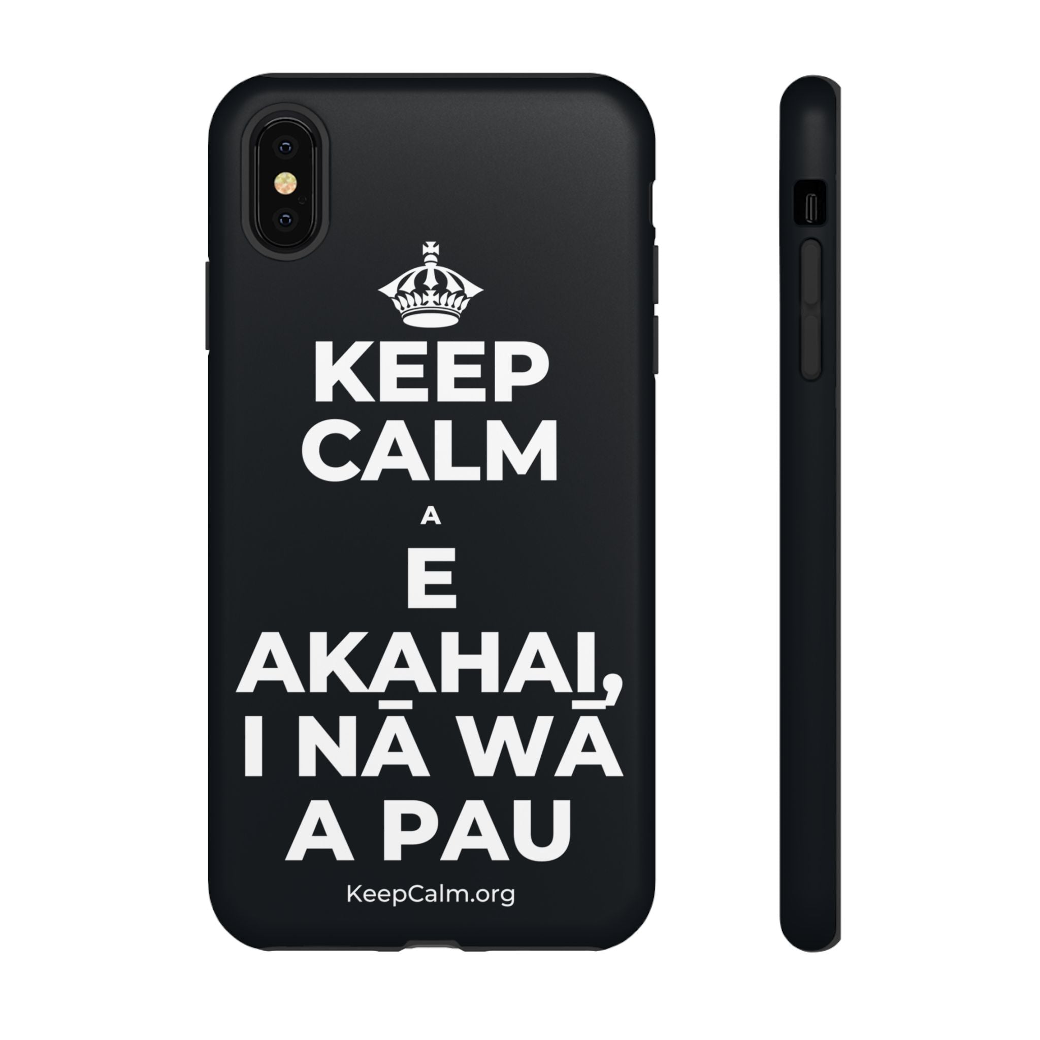 KEEP CALM A E AKAHAI, I NĀ WĀ A PAU Phone Case (Dark)
