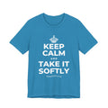 KEEP CALM AND TAKE IT SOFTLY T-Shirt (White–Asphalt)