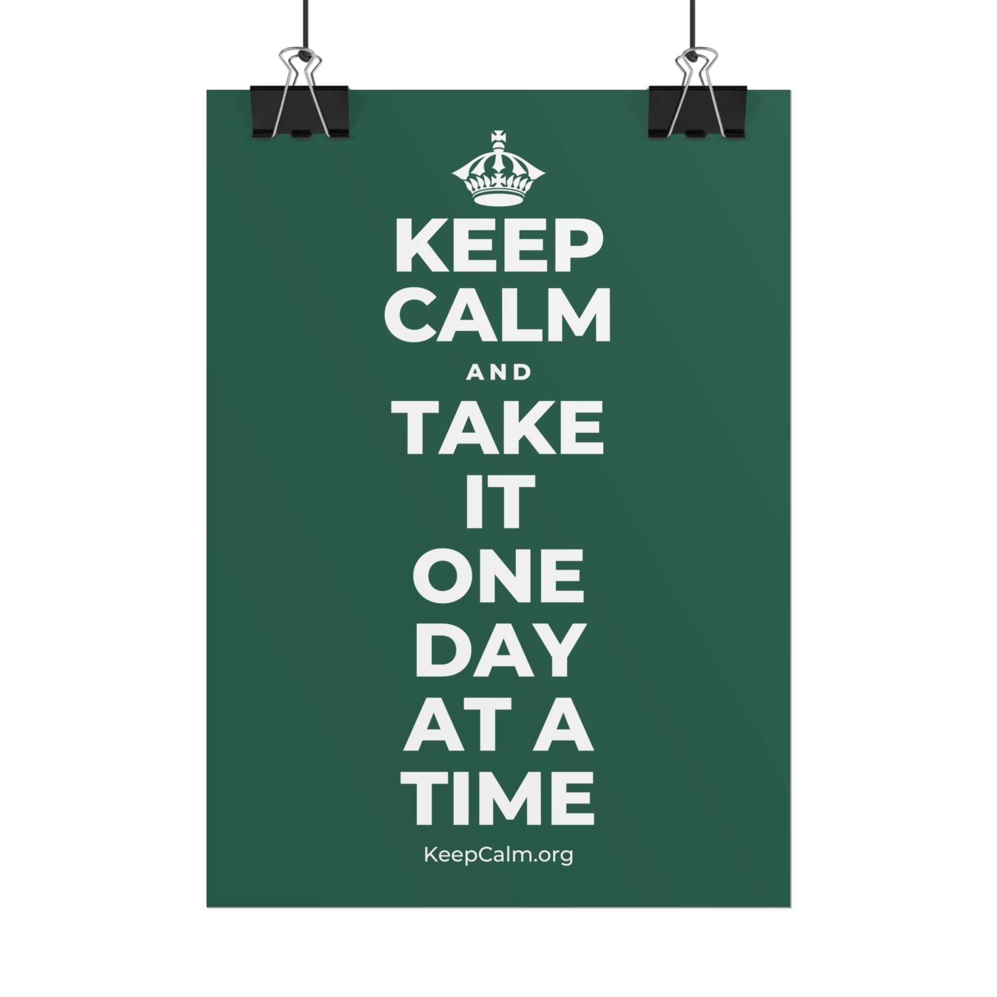 KEEP CALM AND TAKE IT ONE DAY AT A TIME Poster