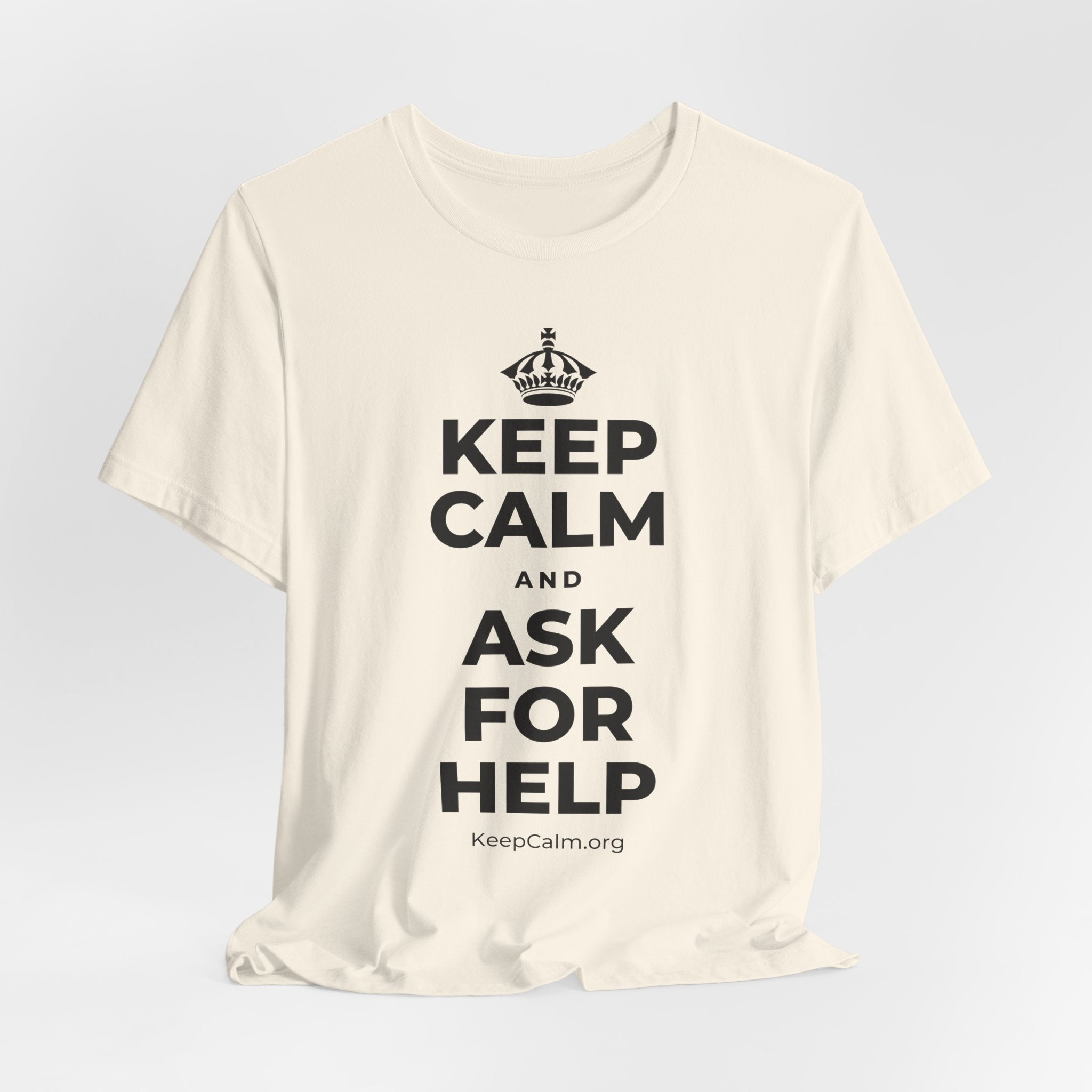 KEEP CALM AND ASK FOR HELP T-Shirt (White–Asphalt)