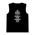 KEEP CALM AND SMELL THE FRESH AIR Tank Top