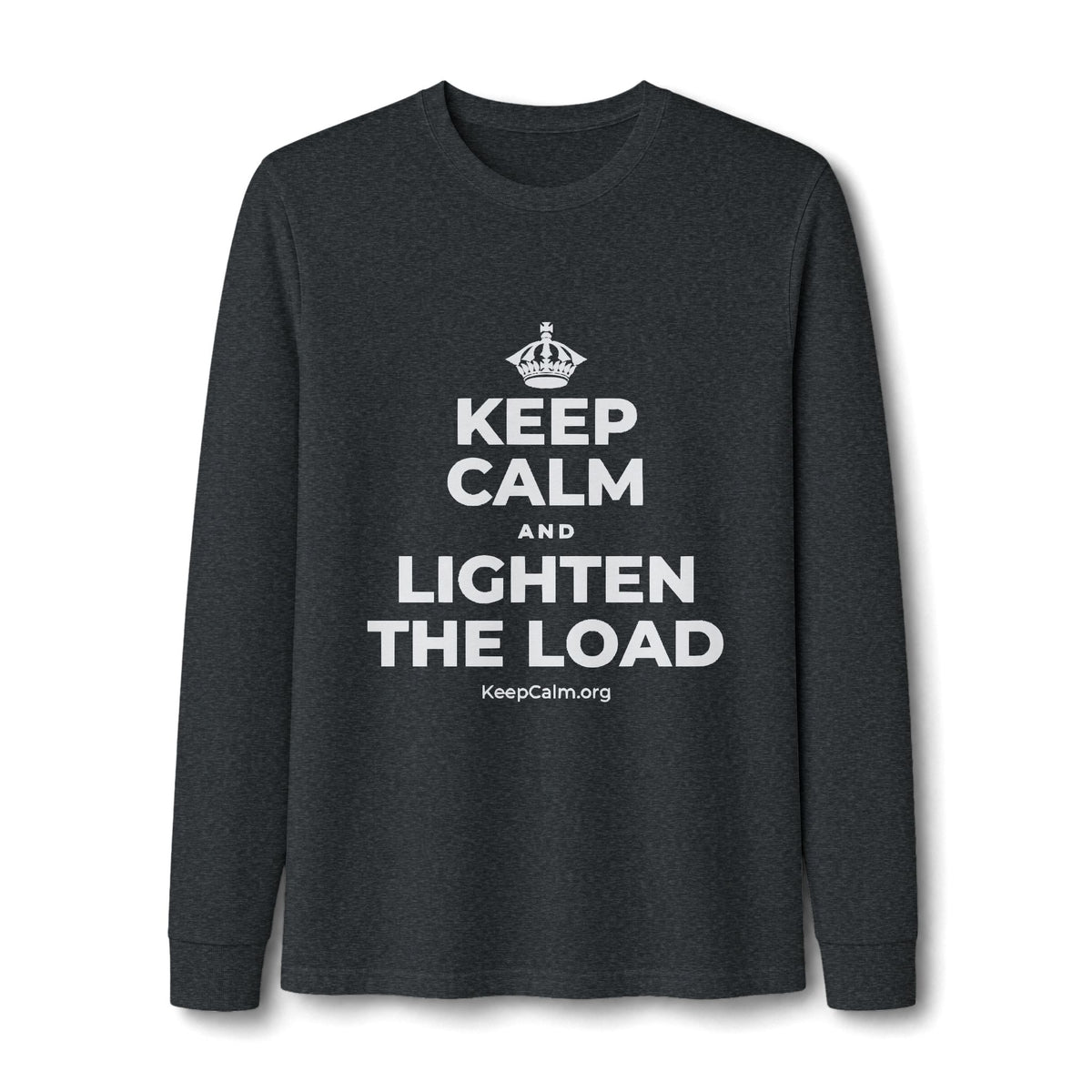 KEEP CALM AND LIGHTEN THE LOAD Long Sleeve Tee