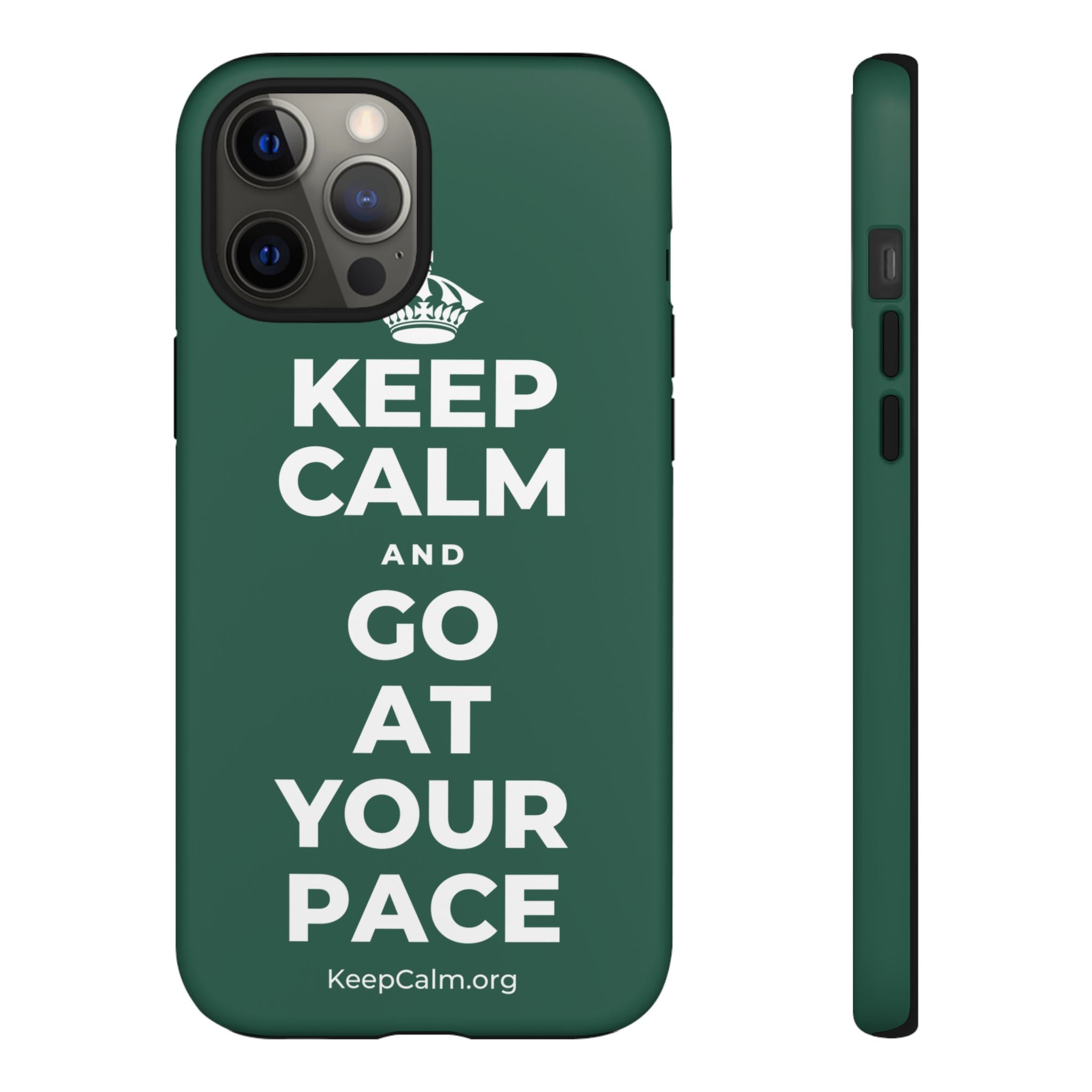 KEEP CALM AND GO AT YOUR PACE Phone Case