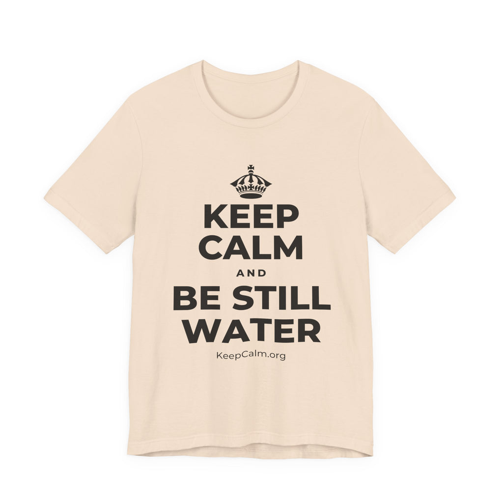 KEEP CALM AND BE STILL WATER T-Shirt (Soft Cream–Heather Mauve)
