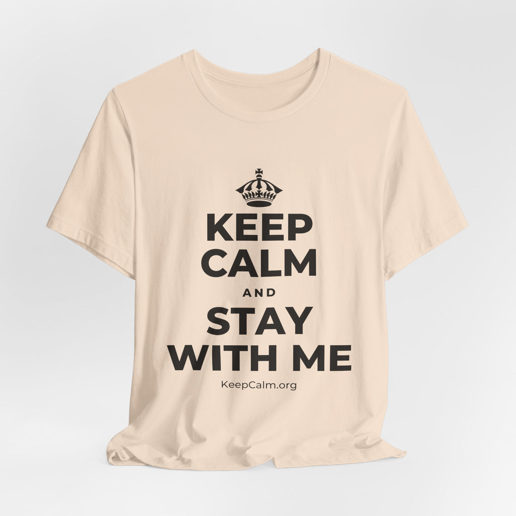 KEEP CALM AND STAY WITH ME T-Shirt (Soft Cream–Heather Mauve)
