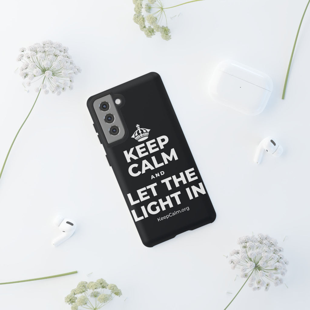 KEEP CALM AND LET THE LIGHT IN Phone Case (Dark)