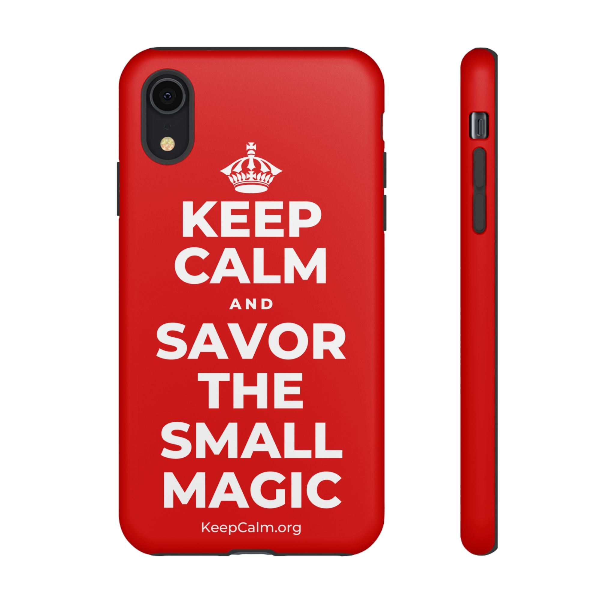 KEEP CALM AND SAVOR THE SMALL MAGIC Phone Case