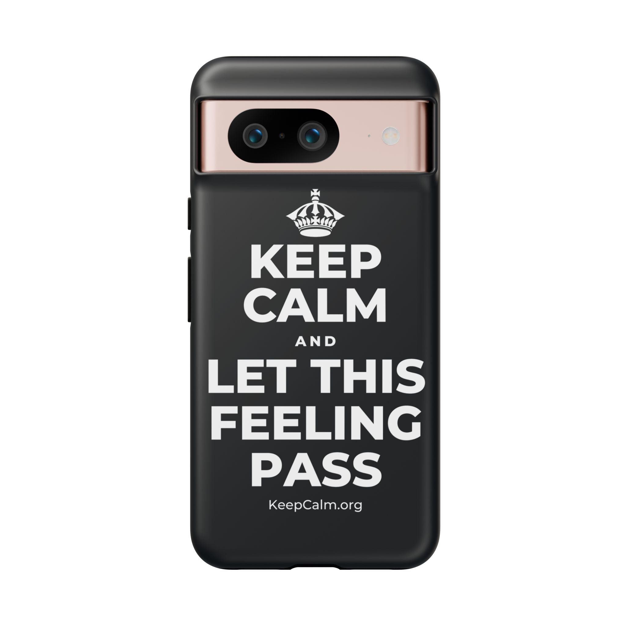 KEEP CALM AND LET THIS FEELING PASS Phone Case (Dark)