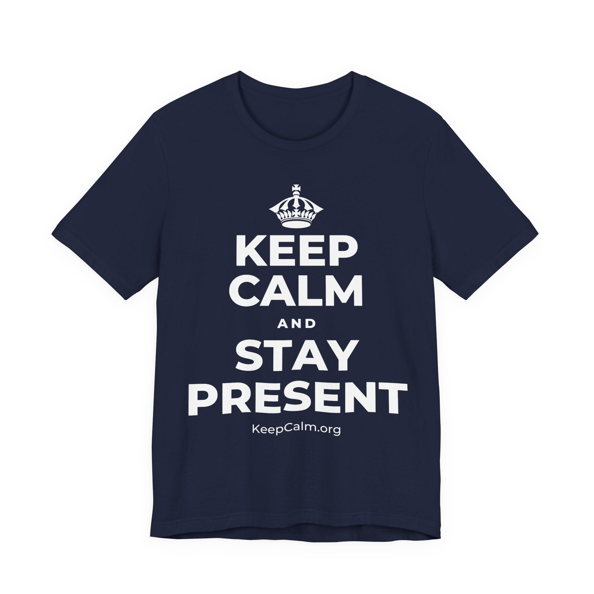 KEEP CALM AND STAY PRESENT T-Shirt (White–Asphalt)