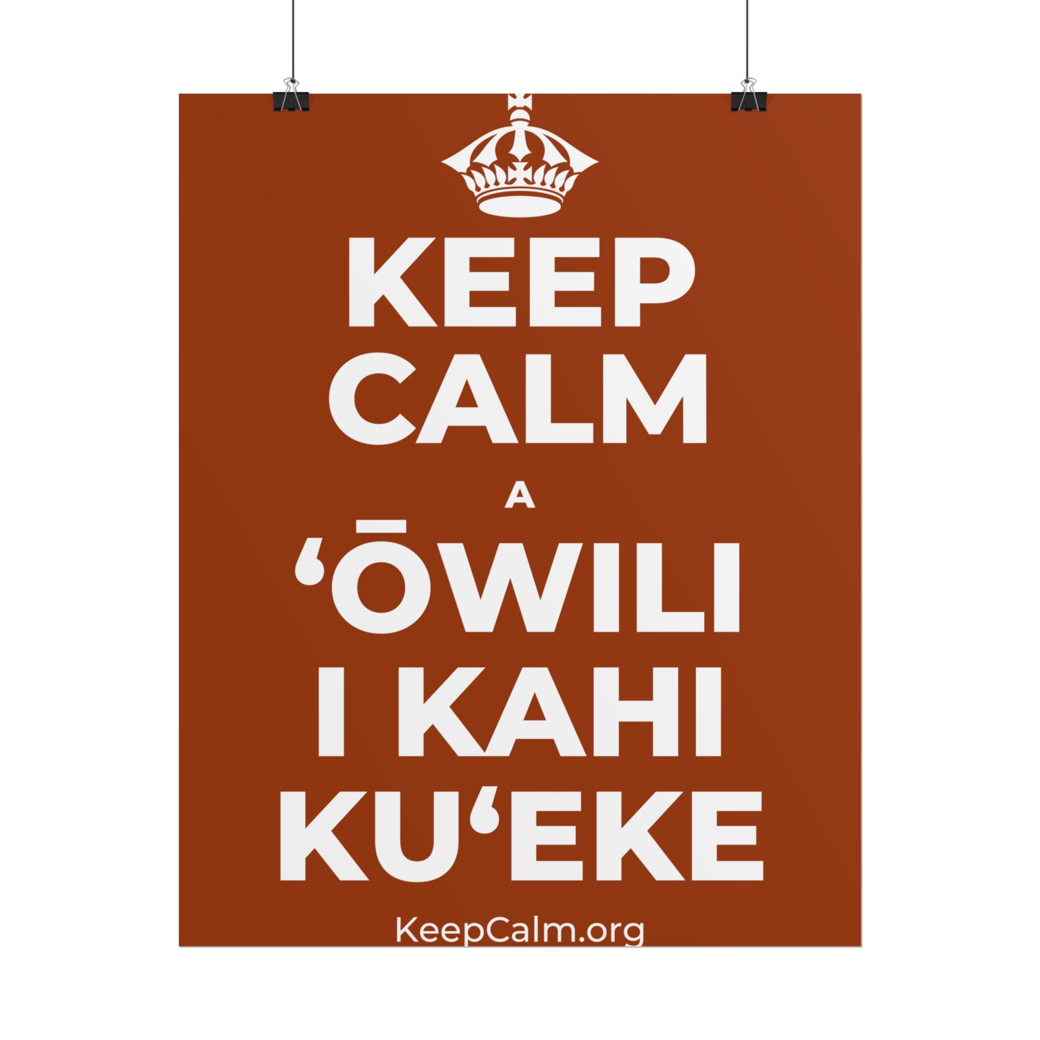 KEEP CALM A ʻŌWILI I KAHI KUʻEKE Poster
