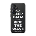 KEEP CALM AND RIDE THE WAVE Phone Case (Dark)
