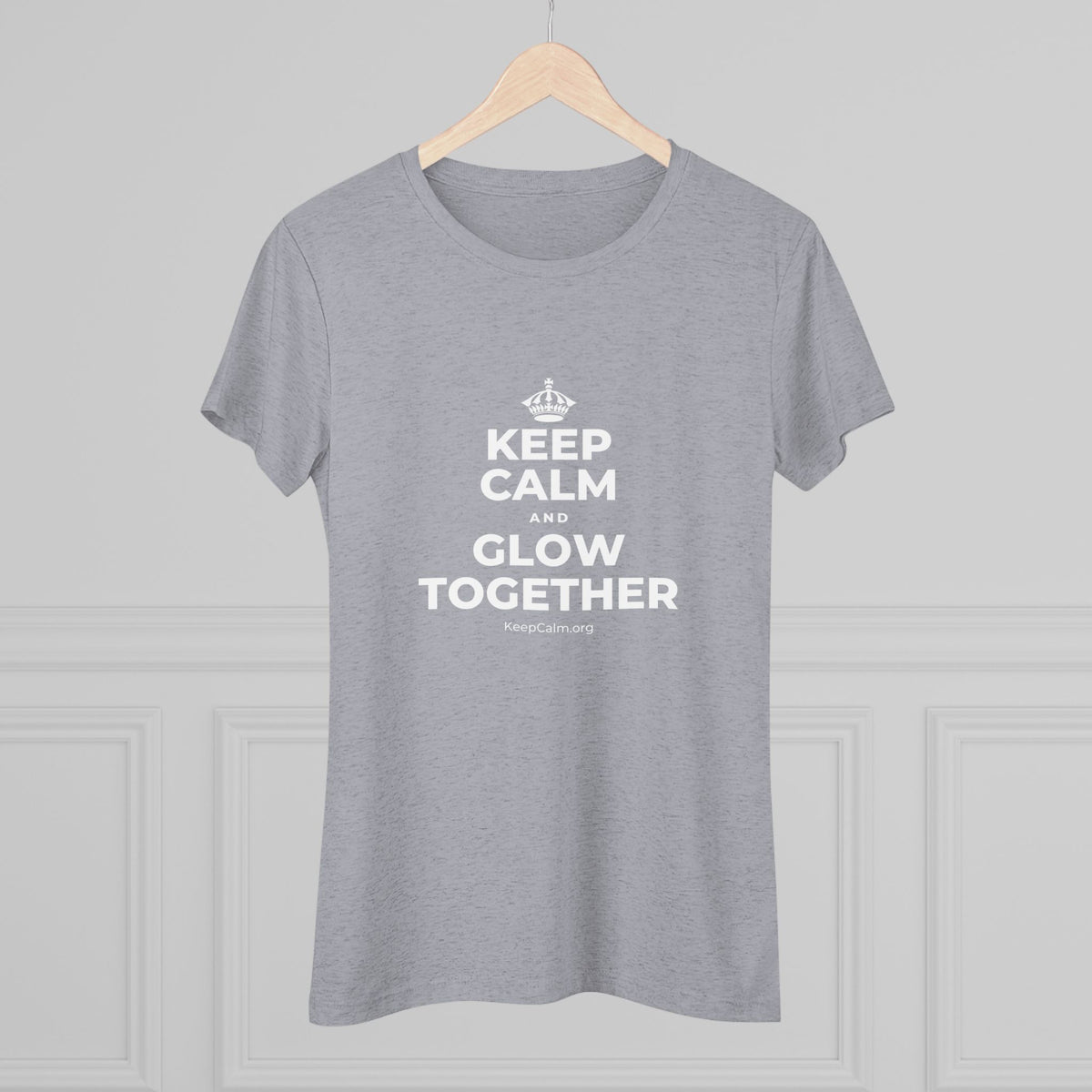 KEEP CALM AND GLOW TOGETHER Women's Tri-Blend Tee