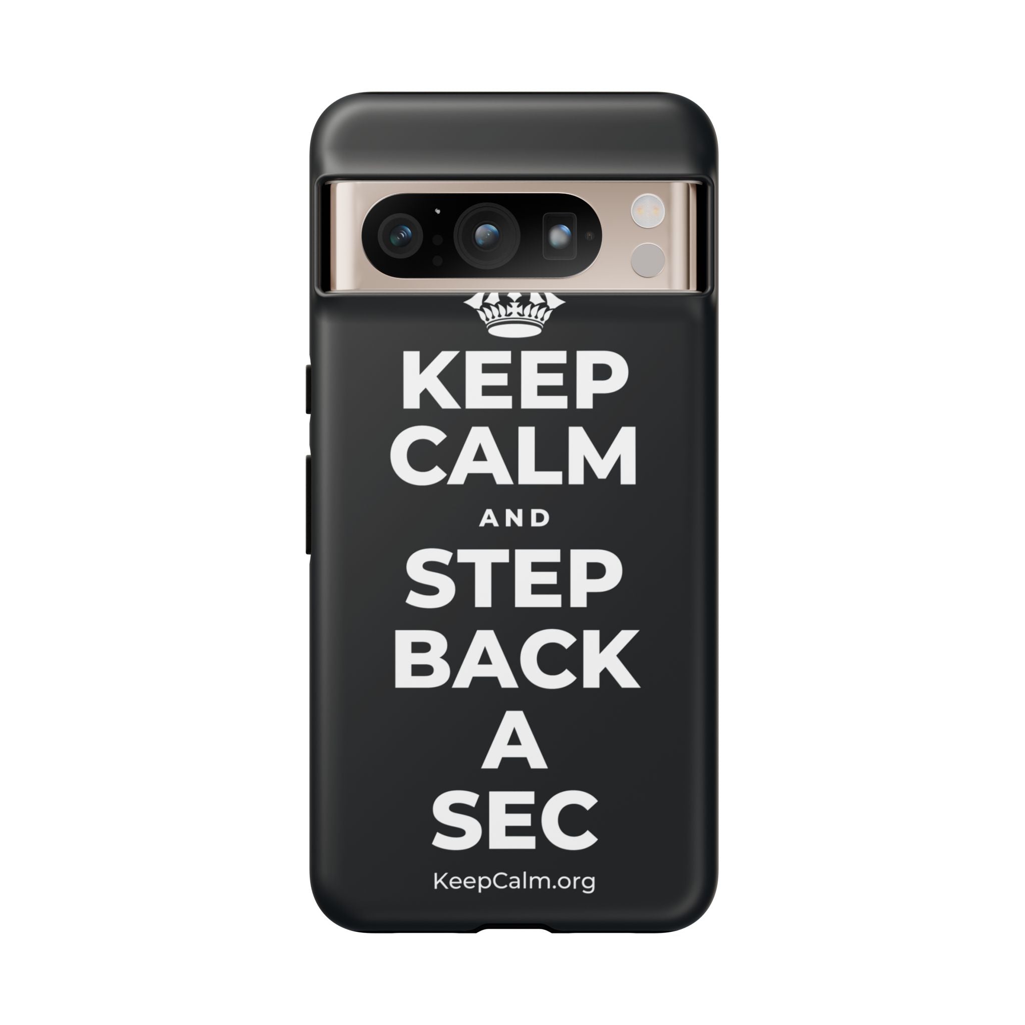 KEEP CALM AND STEP BACK A SEC Phone Case (Dark)