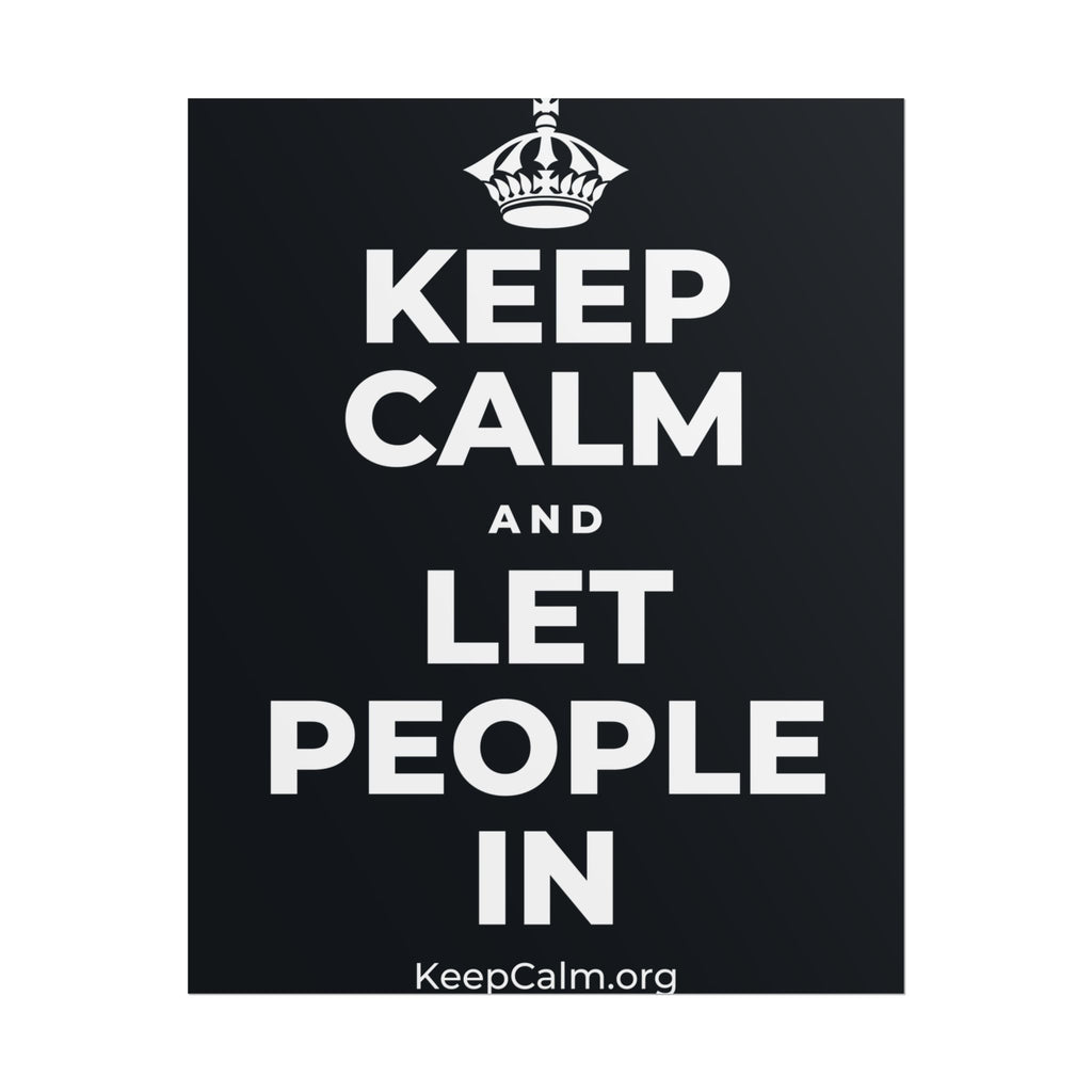 KEEP CALM AND LET PEOPLE IN Poster (Dark)