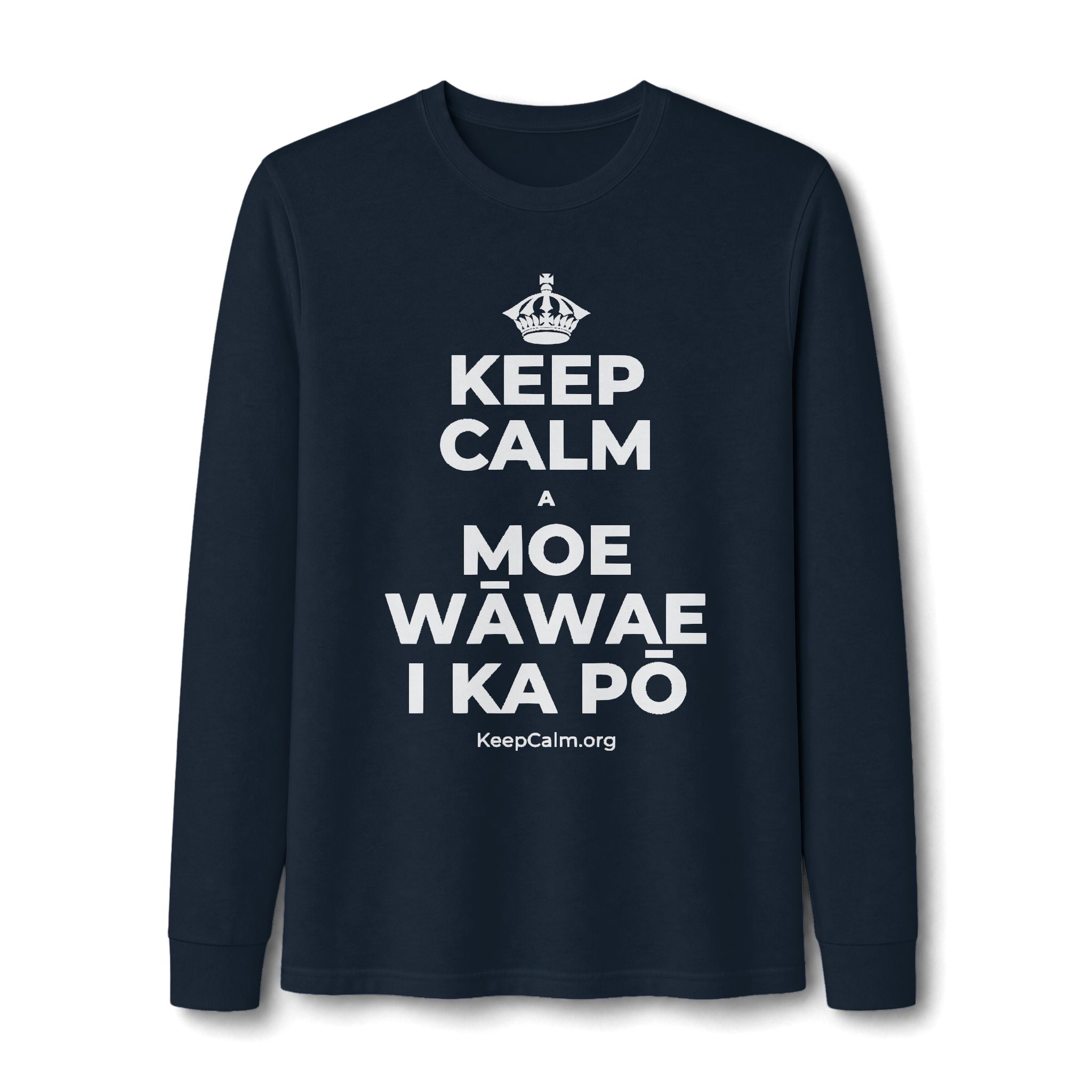 KEEP CALM A MOE WĀWAE I KA PŌ Long Sleeve Tee