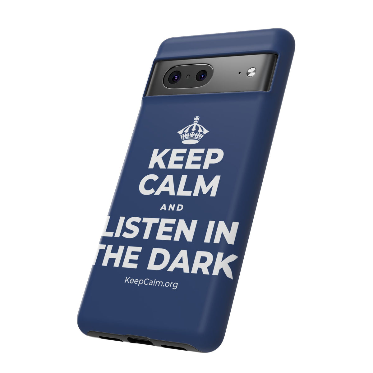 KEEP CALM AND LISTEN IN THE DARK Phone Case