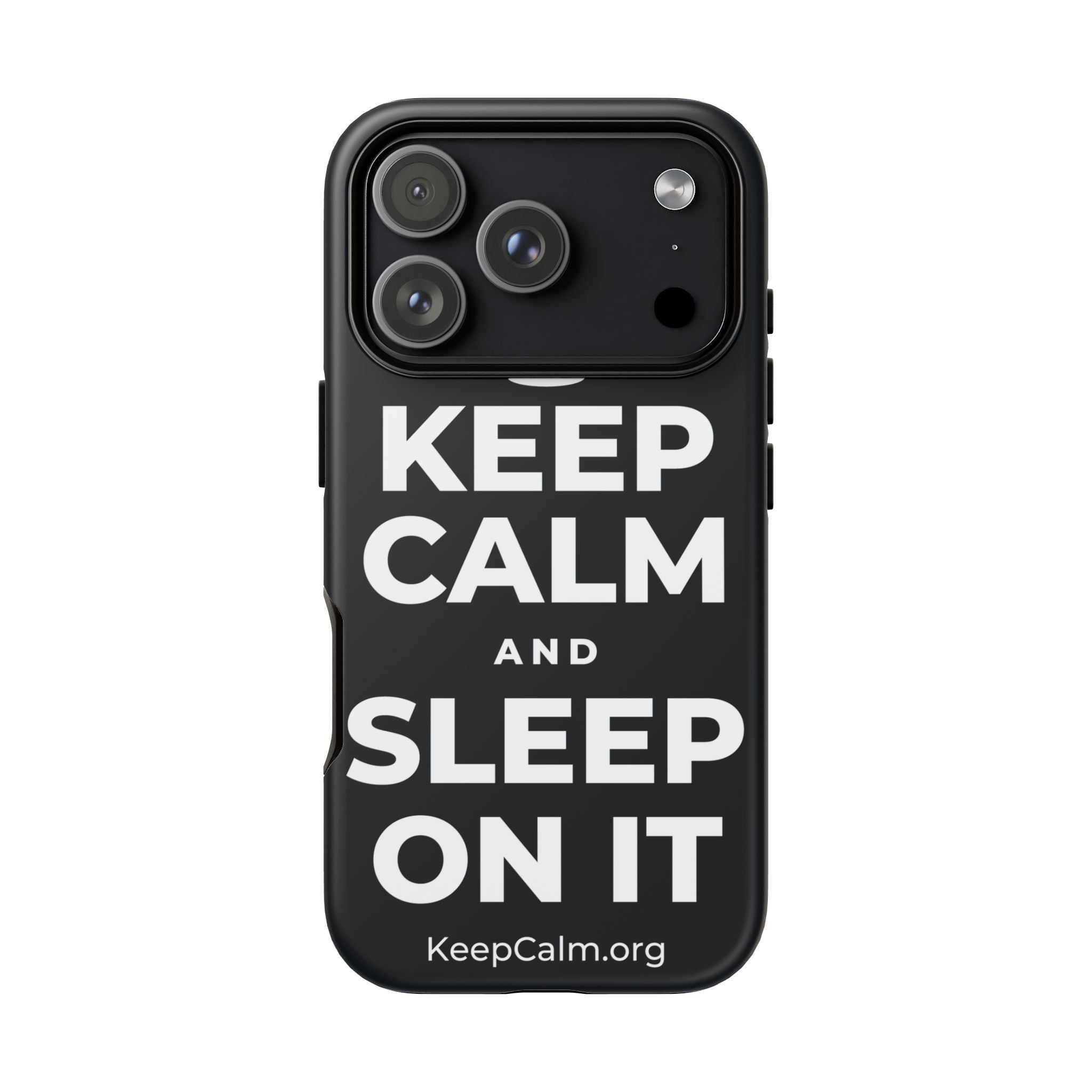 KEEP CALM AND SLEEP ON IT Phone Case (Dark)