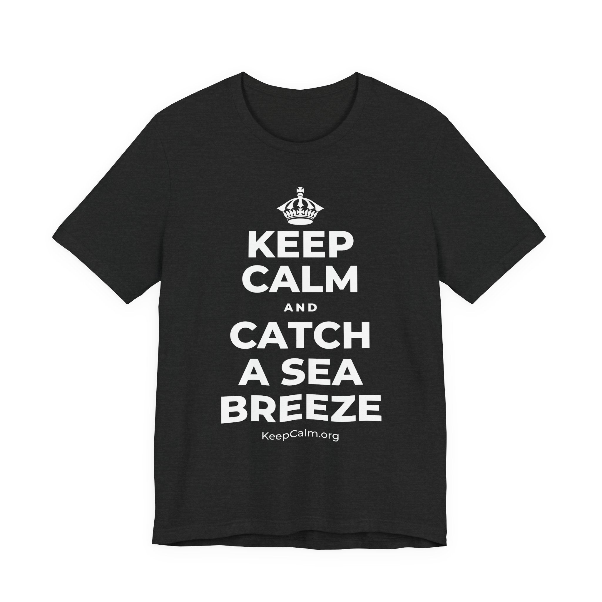 KEEP CALM AND CATCH A SEA BREEZE T-Shirt (White–Asphalt)