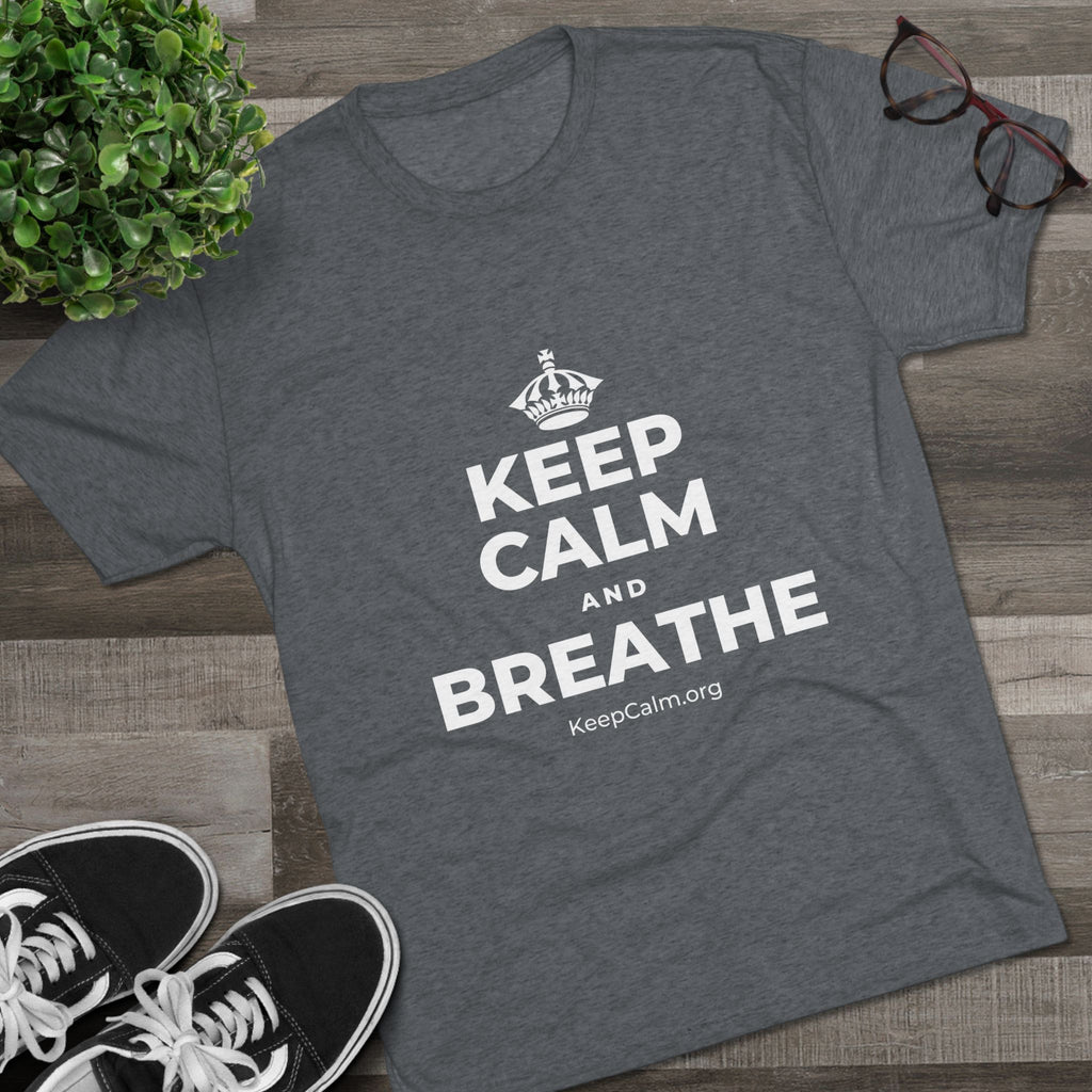 KEEP CALM AND BREATHE Tri-Blend Tee