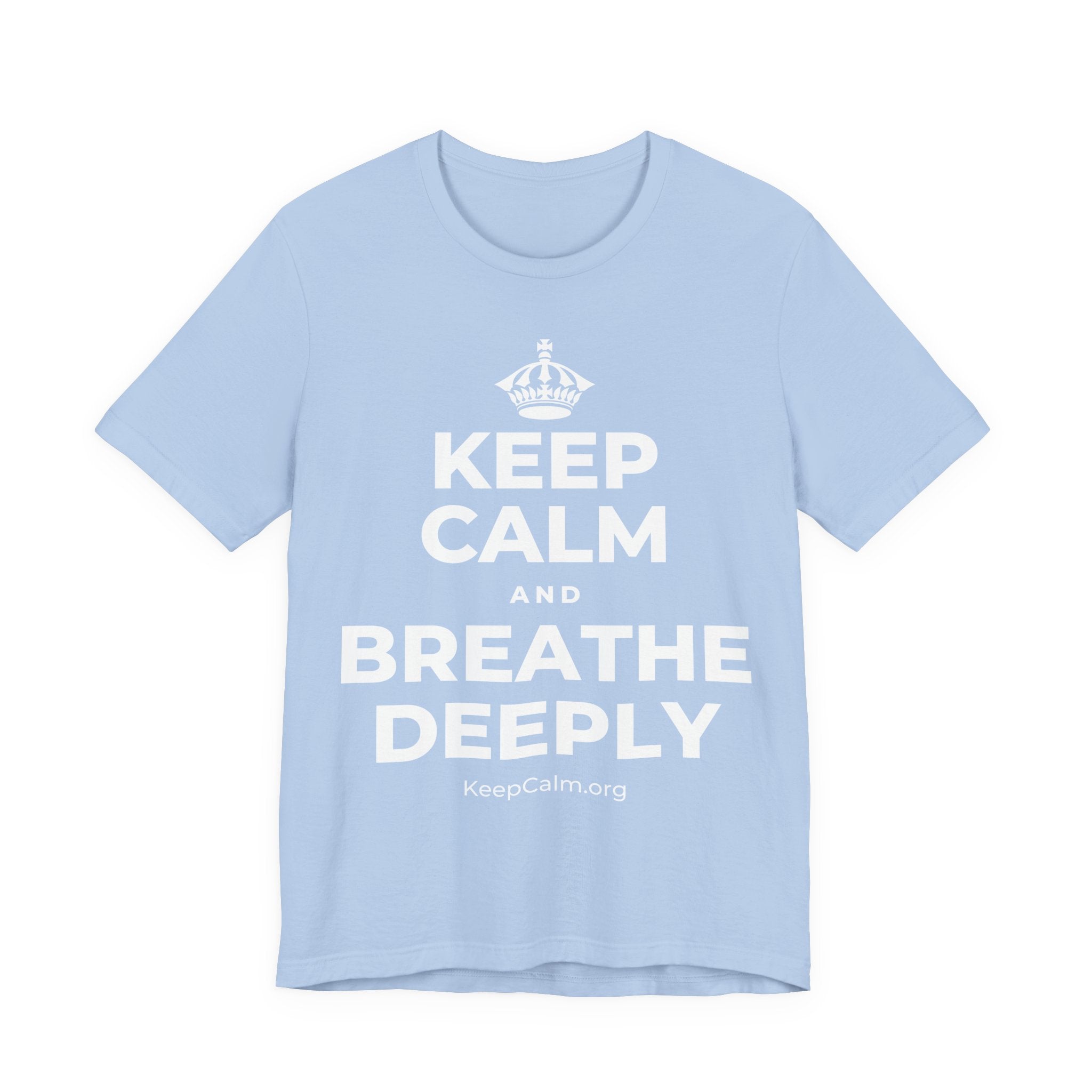 KEEP CALM AND BREATHE DEEPLY T-Shirt (Baby Blue–Silver)