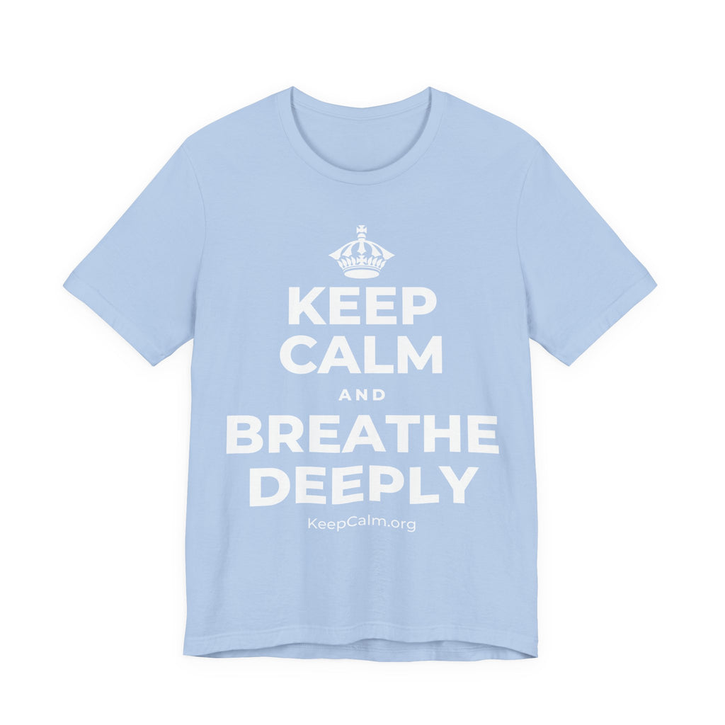 KEEP CALM AND BREATHE DEEPLY T-Shirt (Baby Blue–Silver)