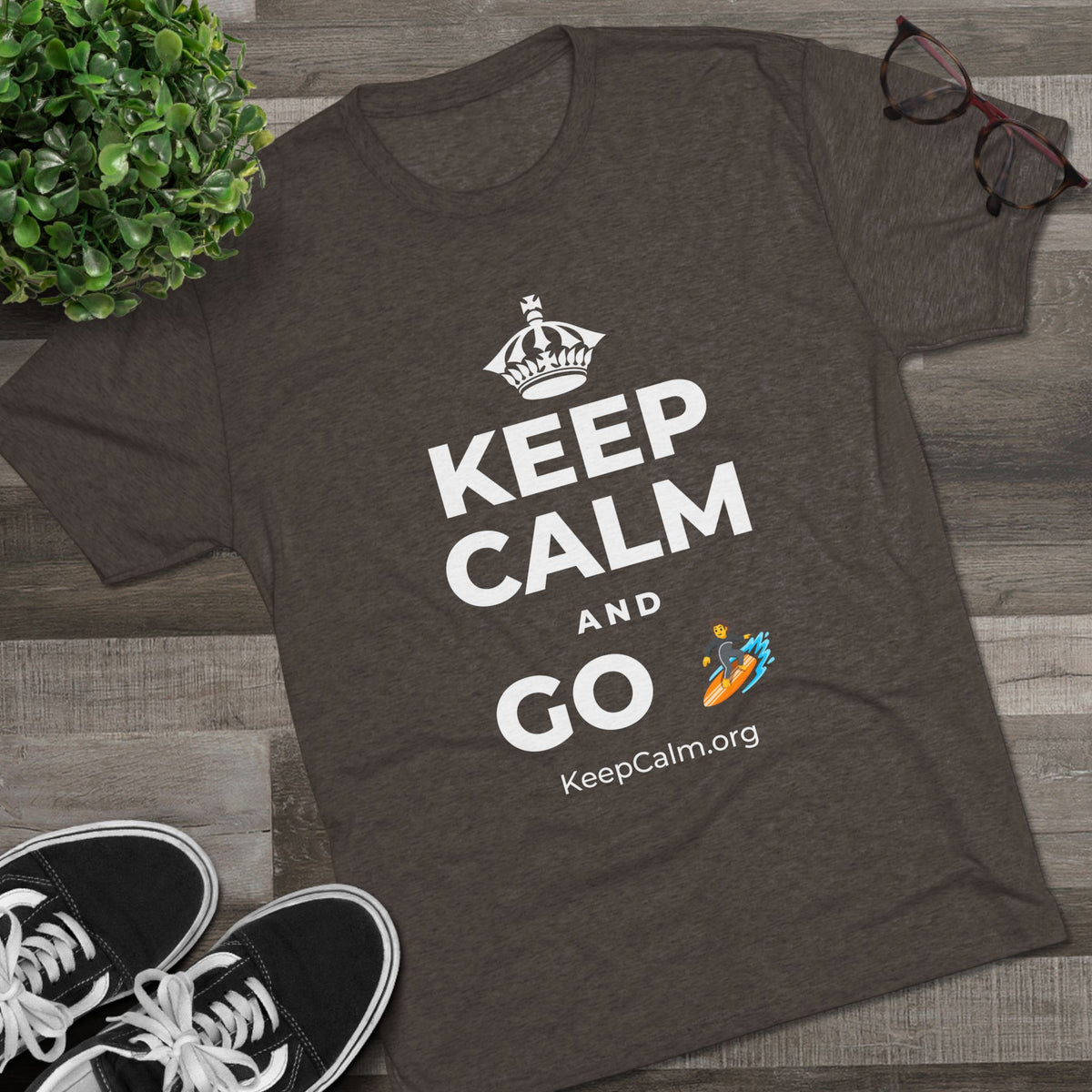 KEEP CALM AND GO 🏄 Tri-Blend Tee
