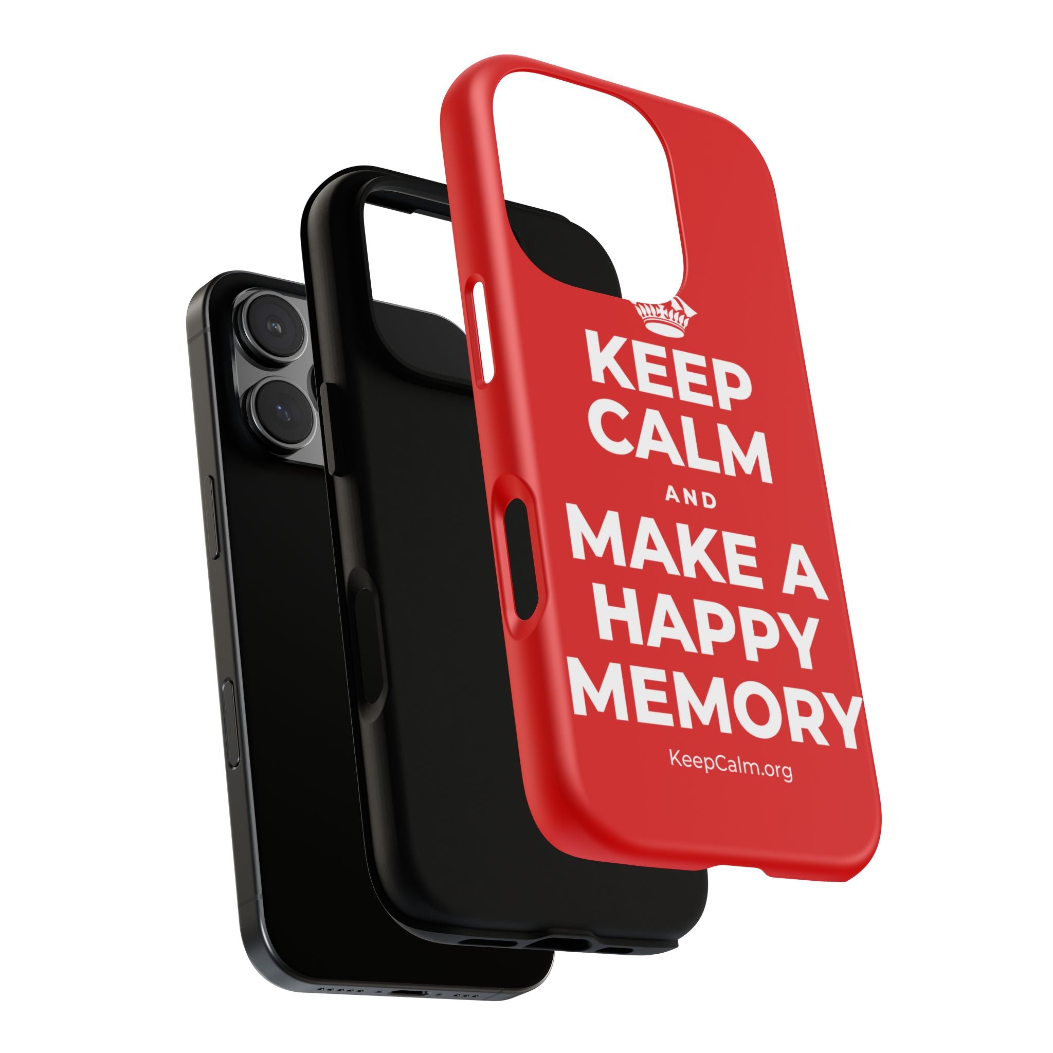 KEEP CALM AND MAKE A HAPPY MEMORY Phone Case