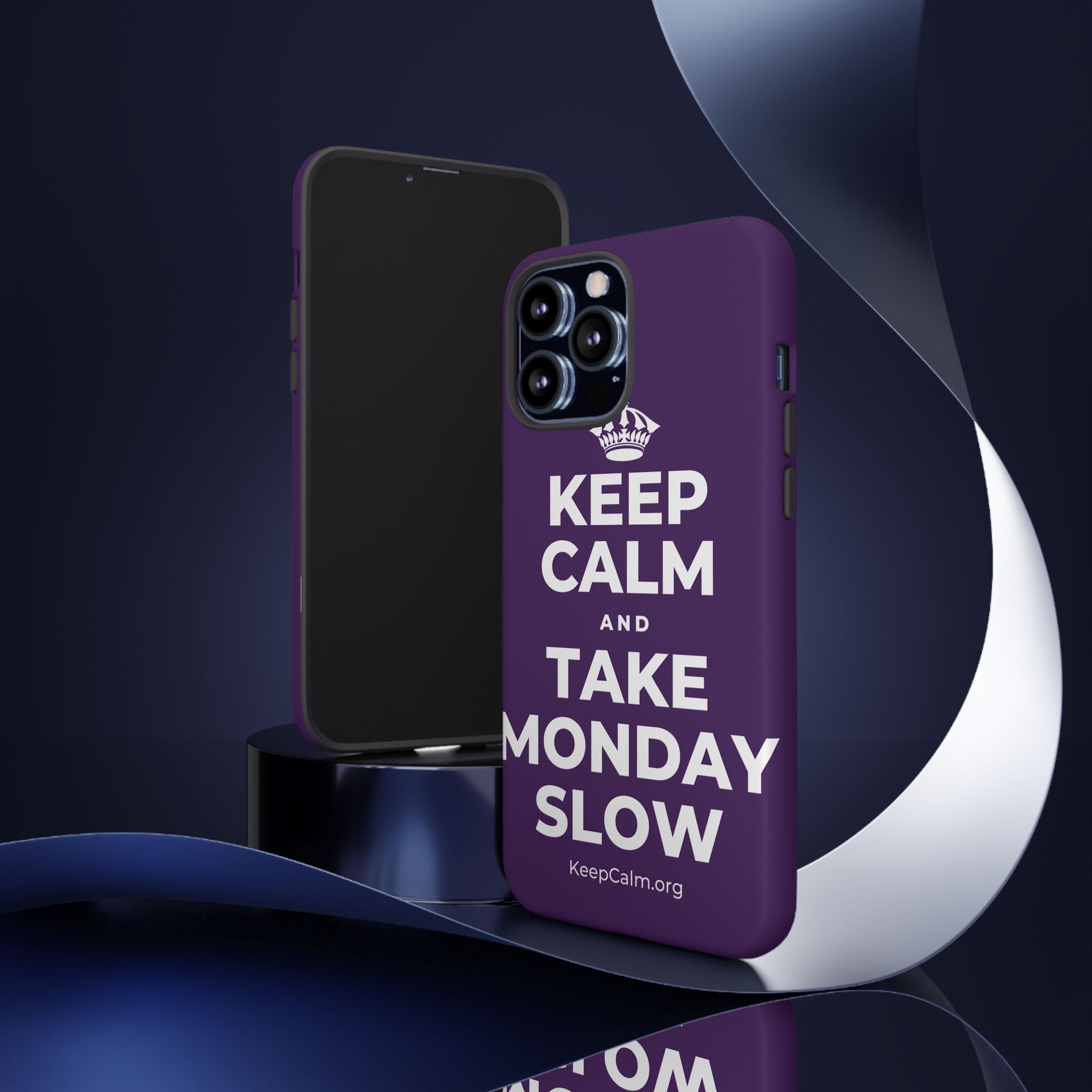 KEEP CALM AND TAKE MONDAY SLOW Phone Case