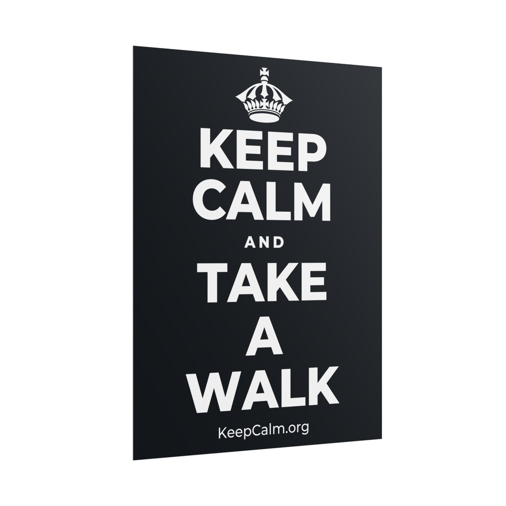 KEEP CALM AND TAKE A WALK Poster (Dark)