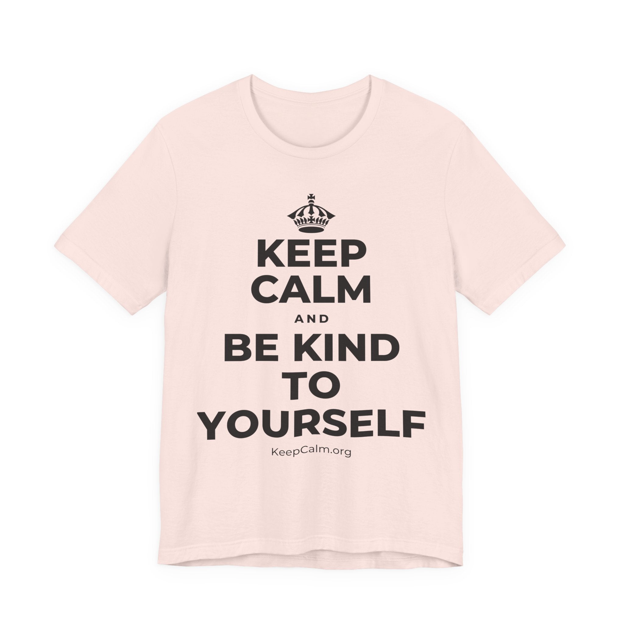 KEEP CALM AND BE KIND TO YOURSELF T-Shirt (Soft Cream–Heather Mauve)