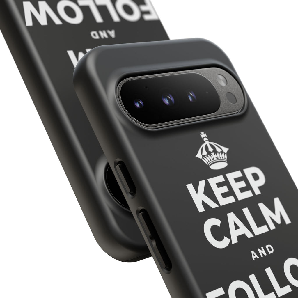 KEEP CALM AND FOLLOW YOUR HEART Phone Case